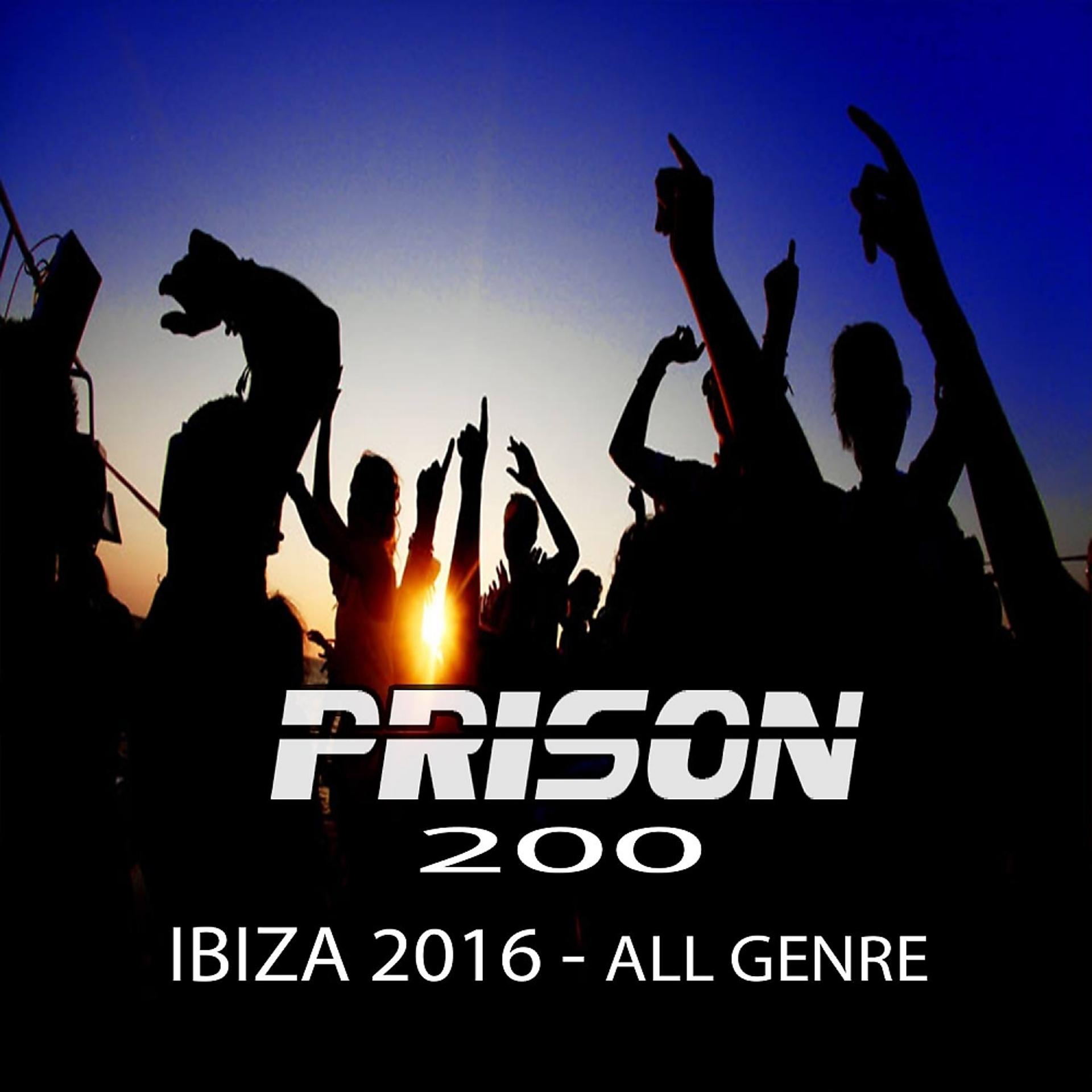 Постер альбома Prison 200: Ibiza 2016 All Genres