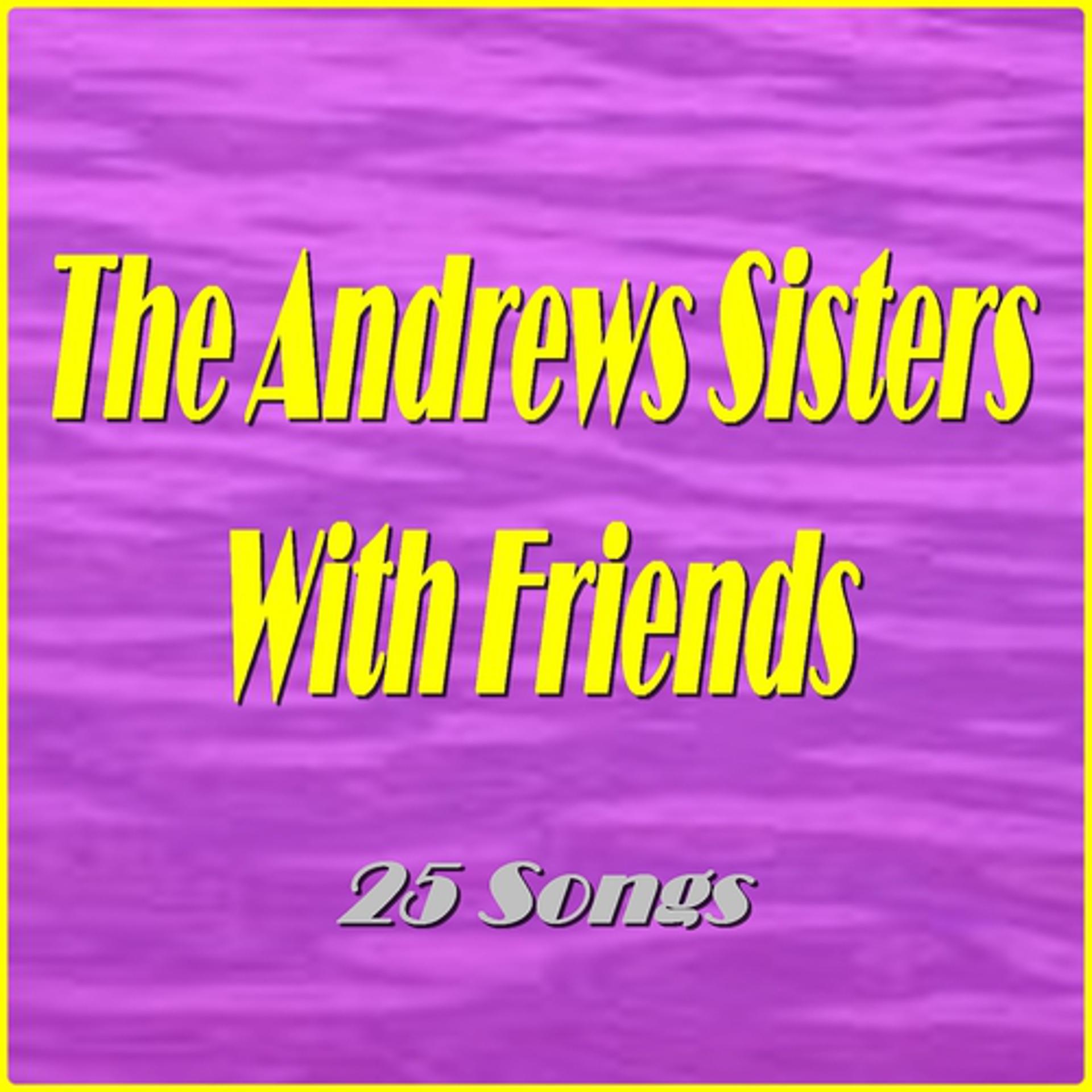 Постер альбома The Andrews Sisters With Friends