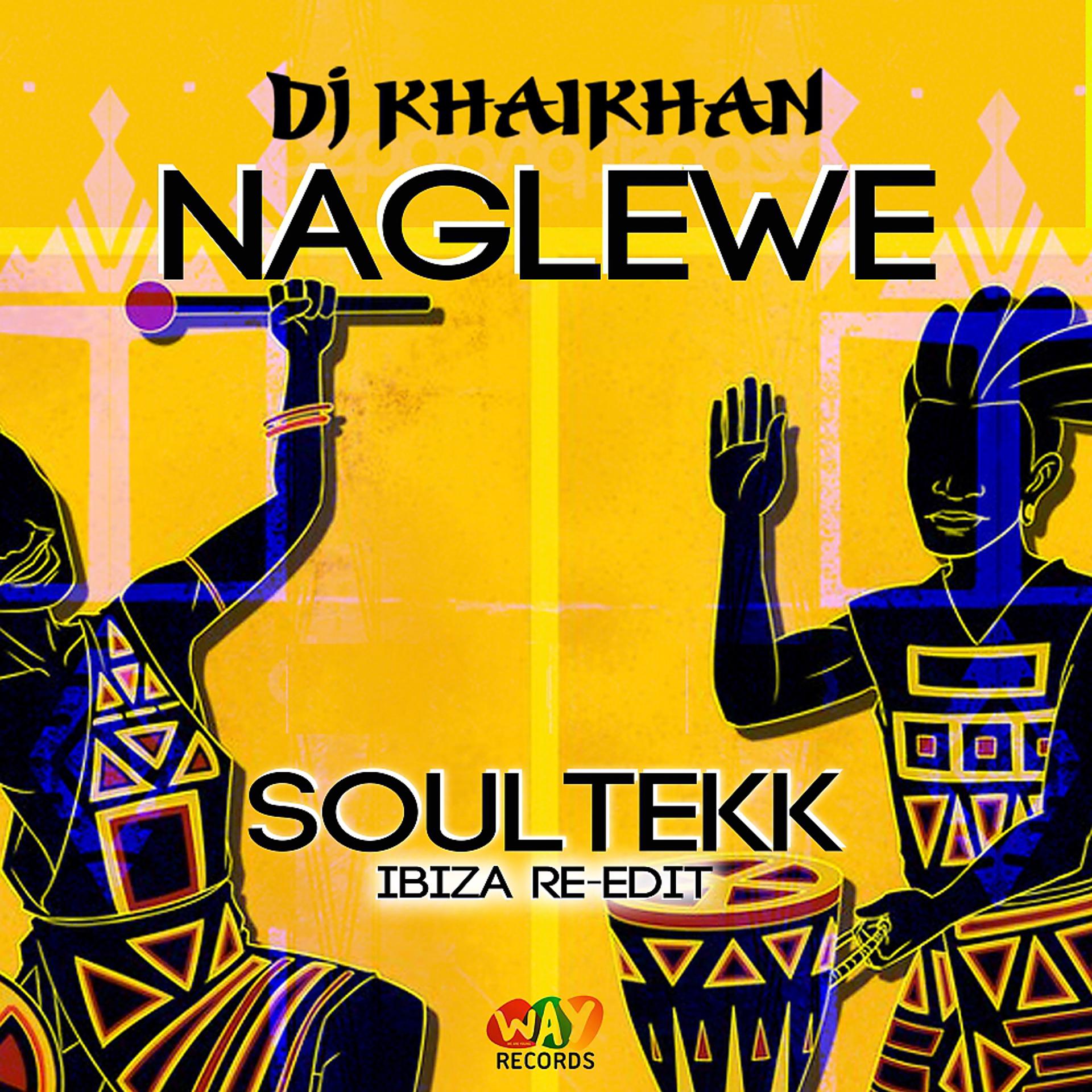 Постер альбома Naglewe (Soultekk Ibiza Re-Edit)