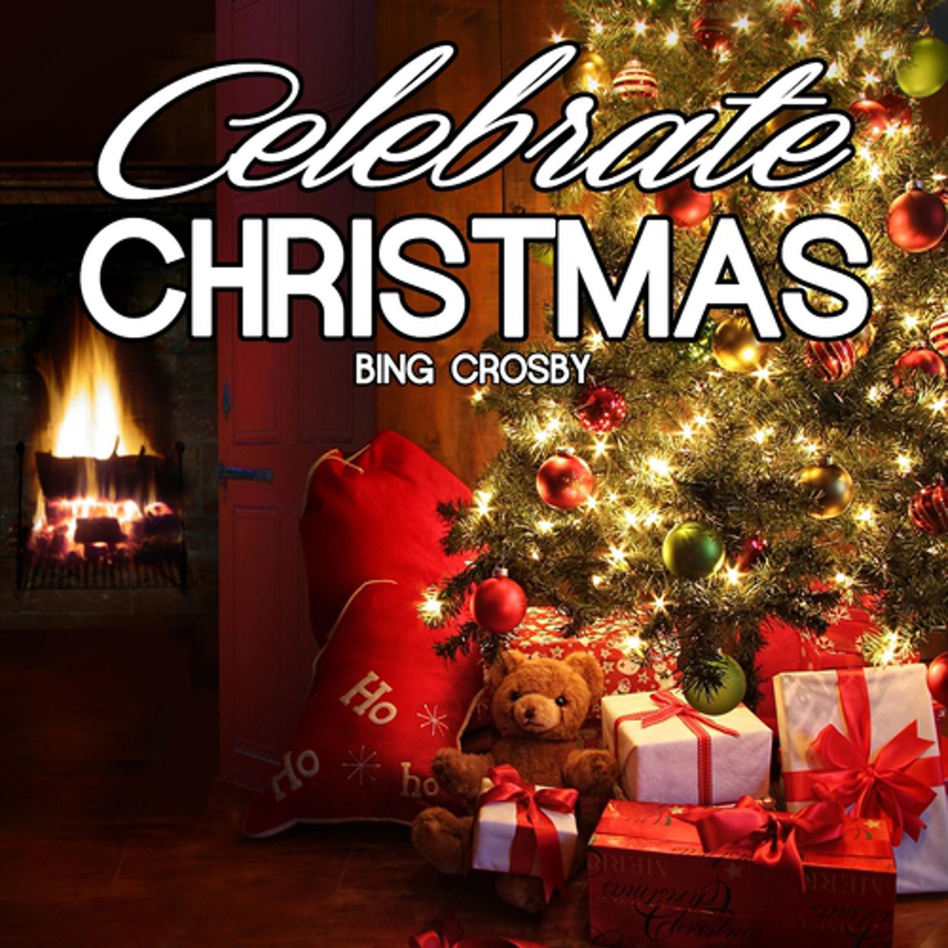 Постер альбома Celebrate Christmas With Bing Crosby (Ultimate Legends Presents Bing Crosby)