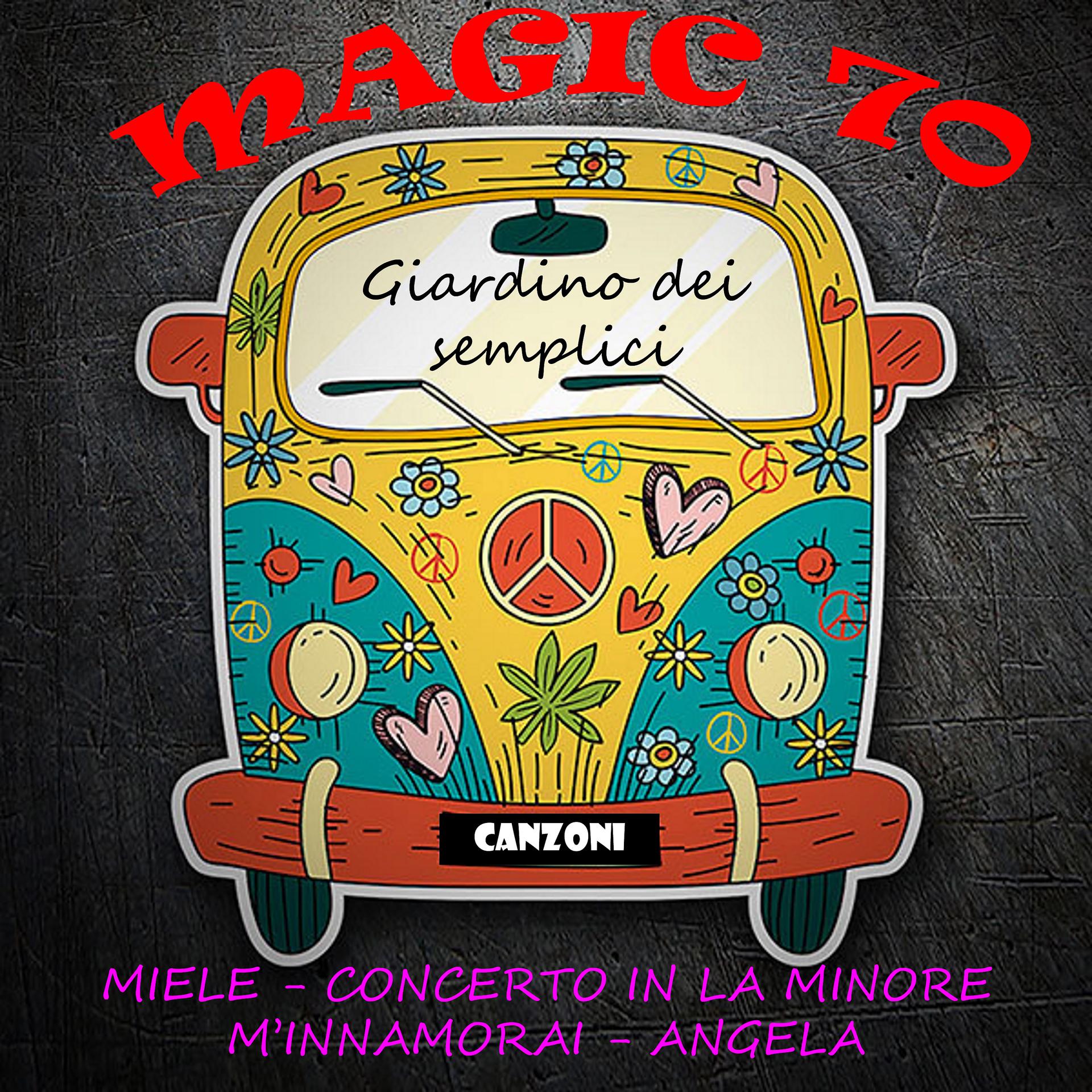 Постер альбома Magic 70 Giardino dei Semplici