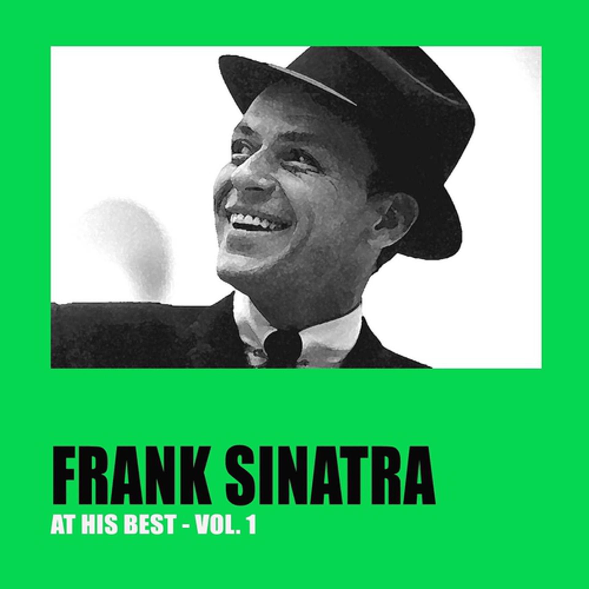 Постер альбома Frank Sinatra At His Best, Vol. 1