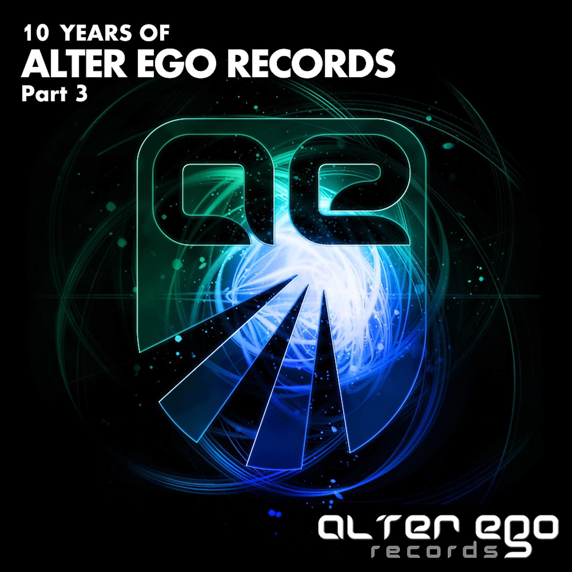 Постер альбома Alter Ego Records: 10 Years, Pt. 3