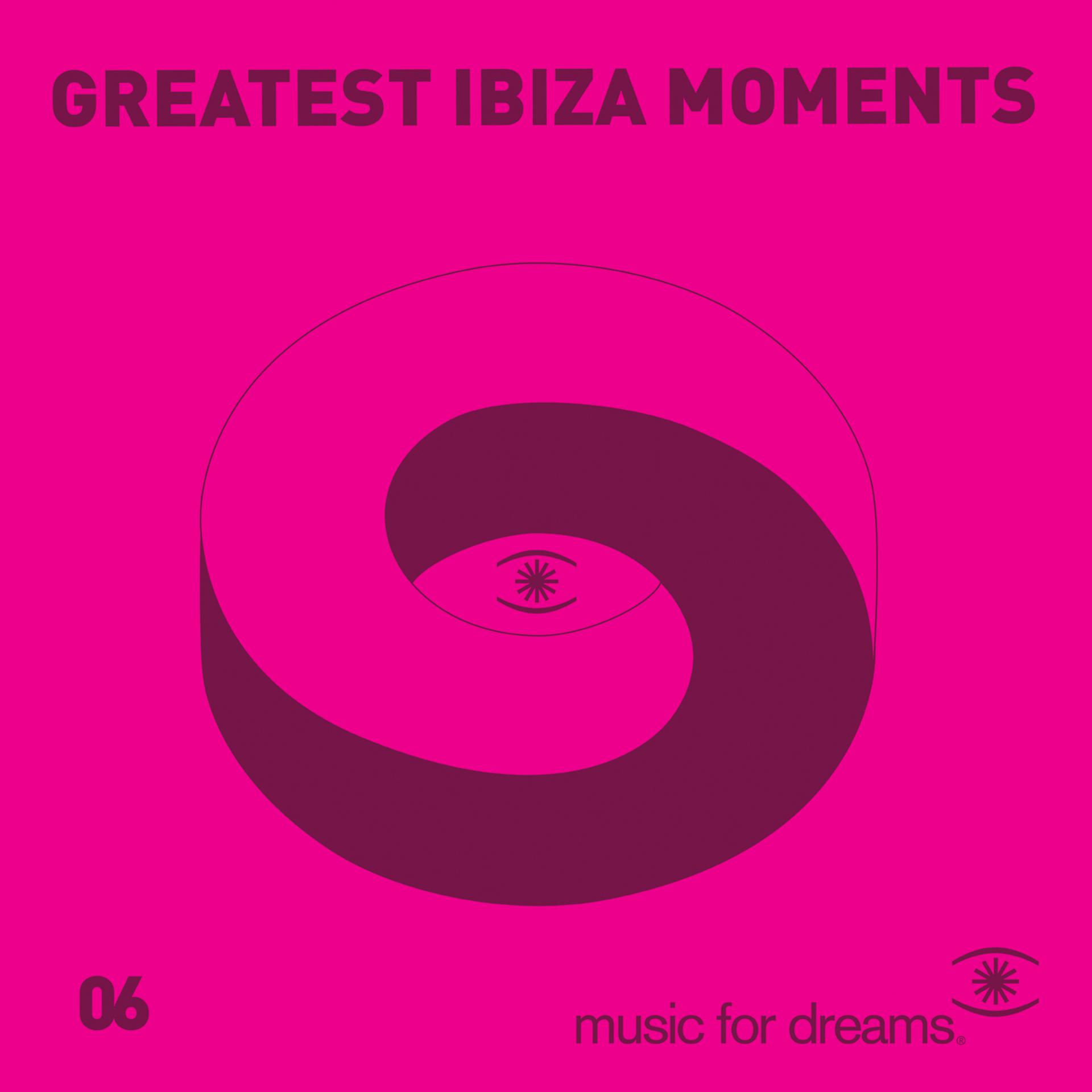 Постер альбома Music for Dreams Greatest Ibiza Moments # 6