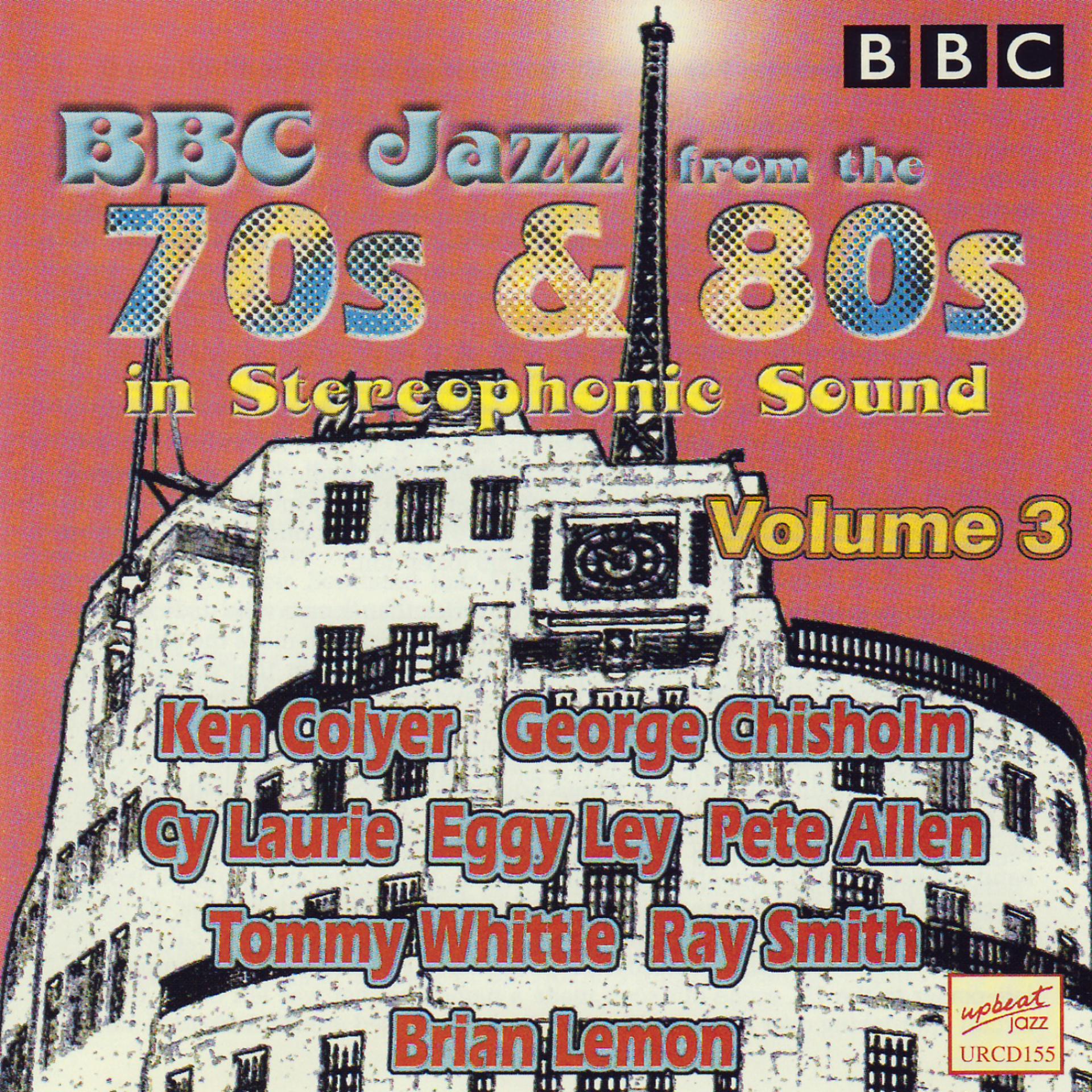Постер альбома BBC Jazz From The 70s & 80s - Volume 3