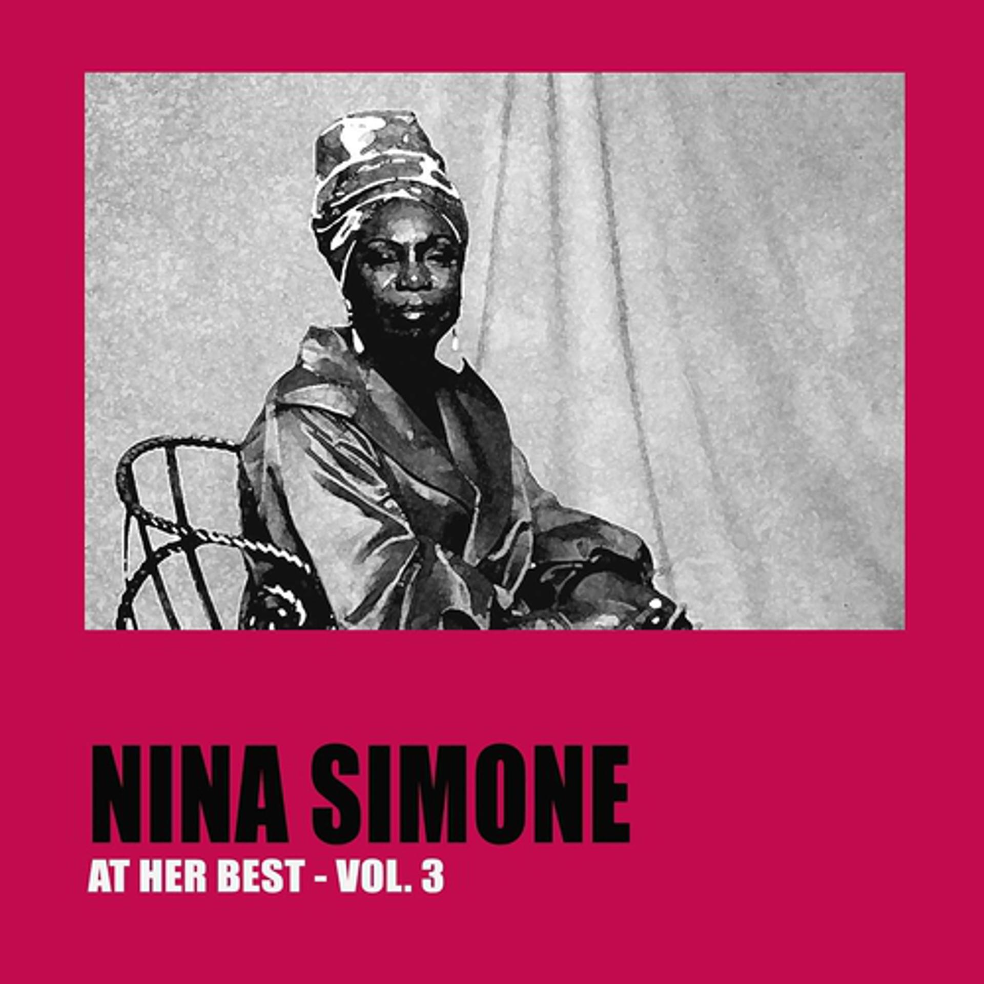 Постер альбома Nina Simone at Her Best, Vol.3