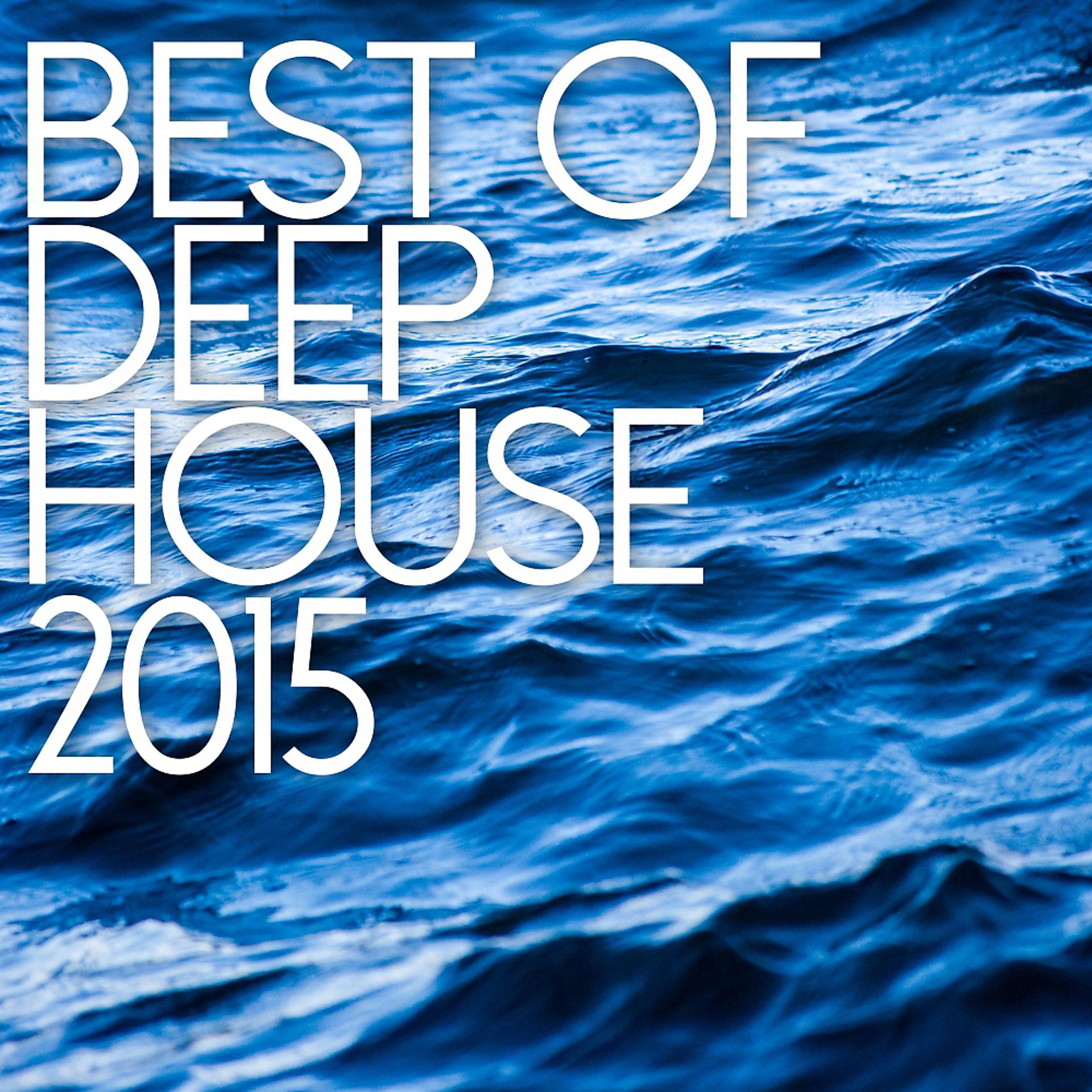 Постер альбома Best Of Deep House 2015