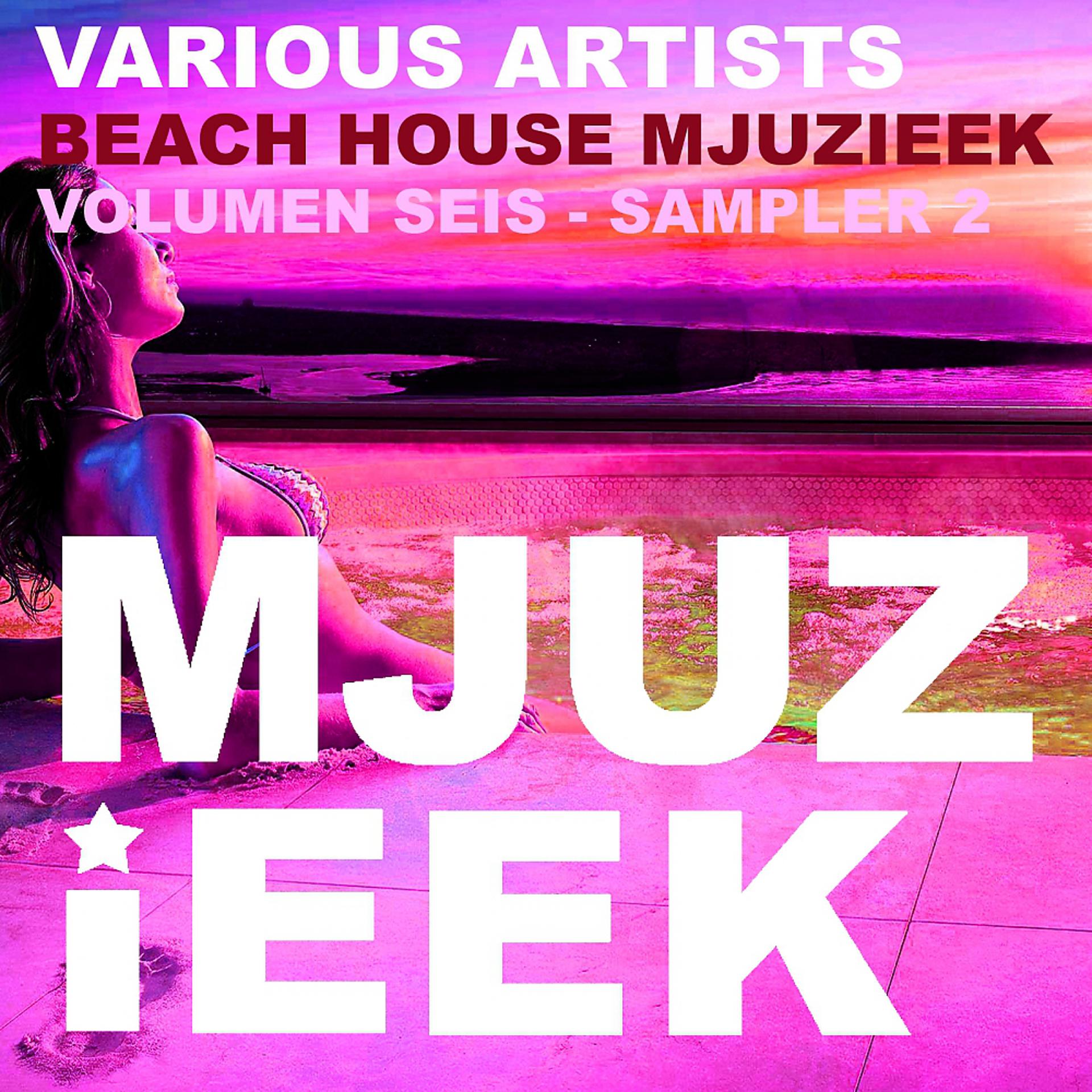 Постер альбома Beach House Mjuzieek, Vol. 6: Sampler 2
