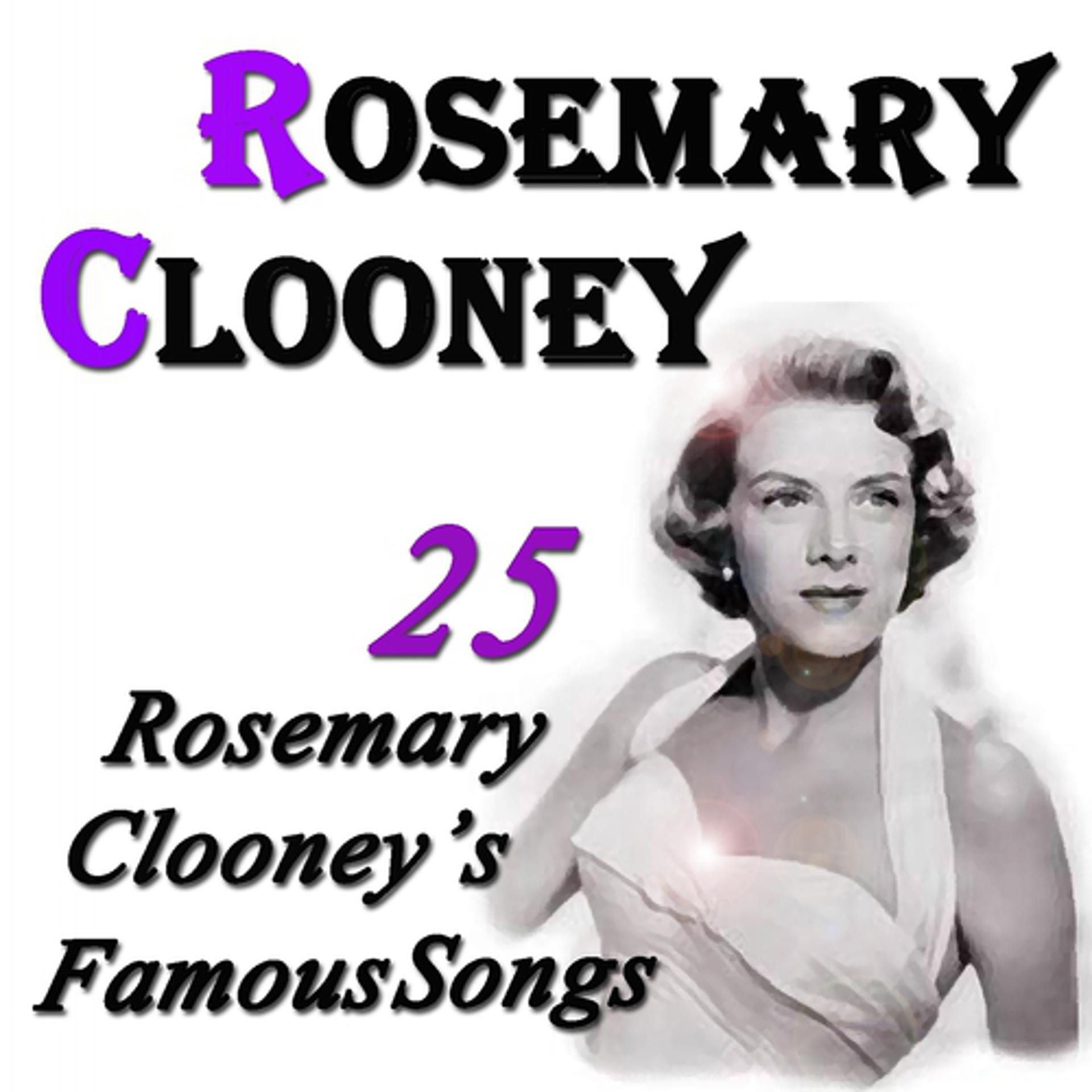 Постер альбома 25 Rosemary Clooney's Famous Songs (Original Recordings Digitally Remastered)