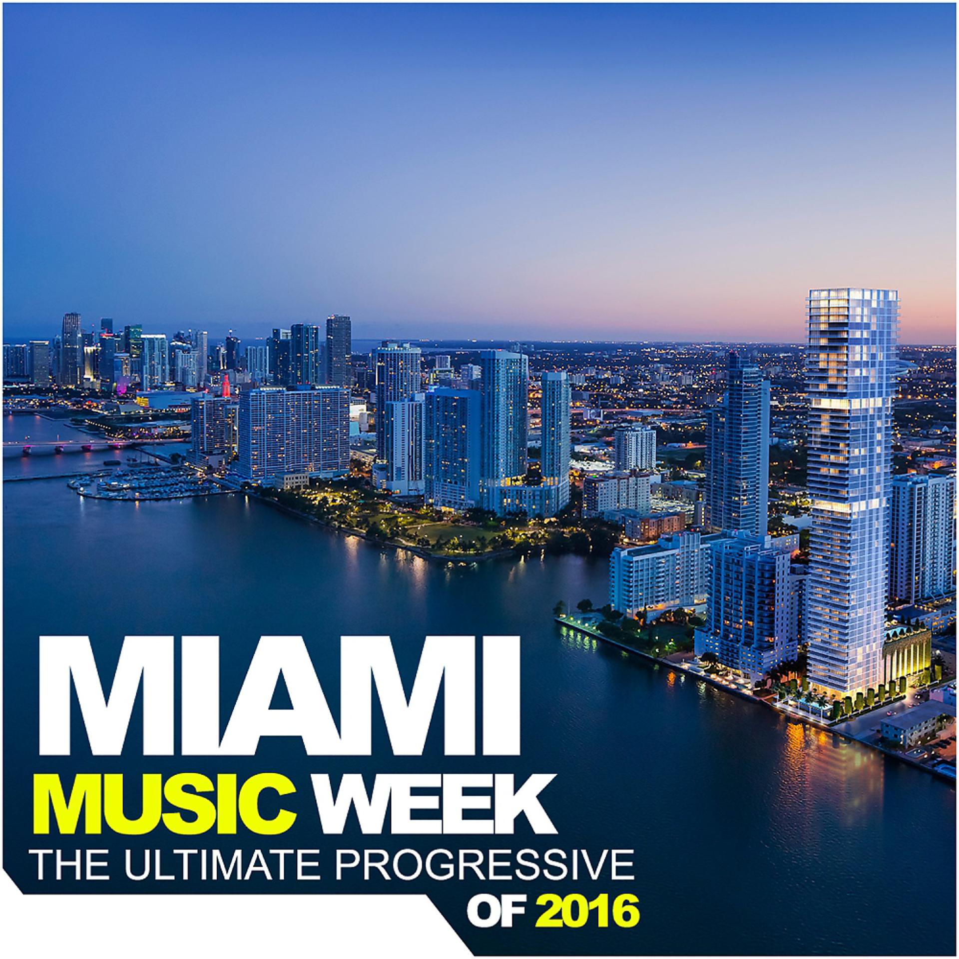 Постер альбома Miami Music Week: The Ultimate Progressive Of 2016