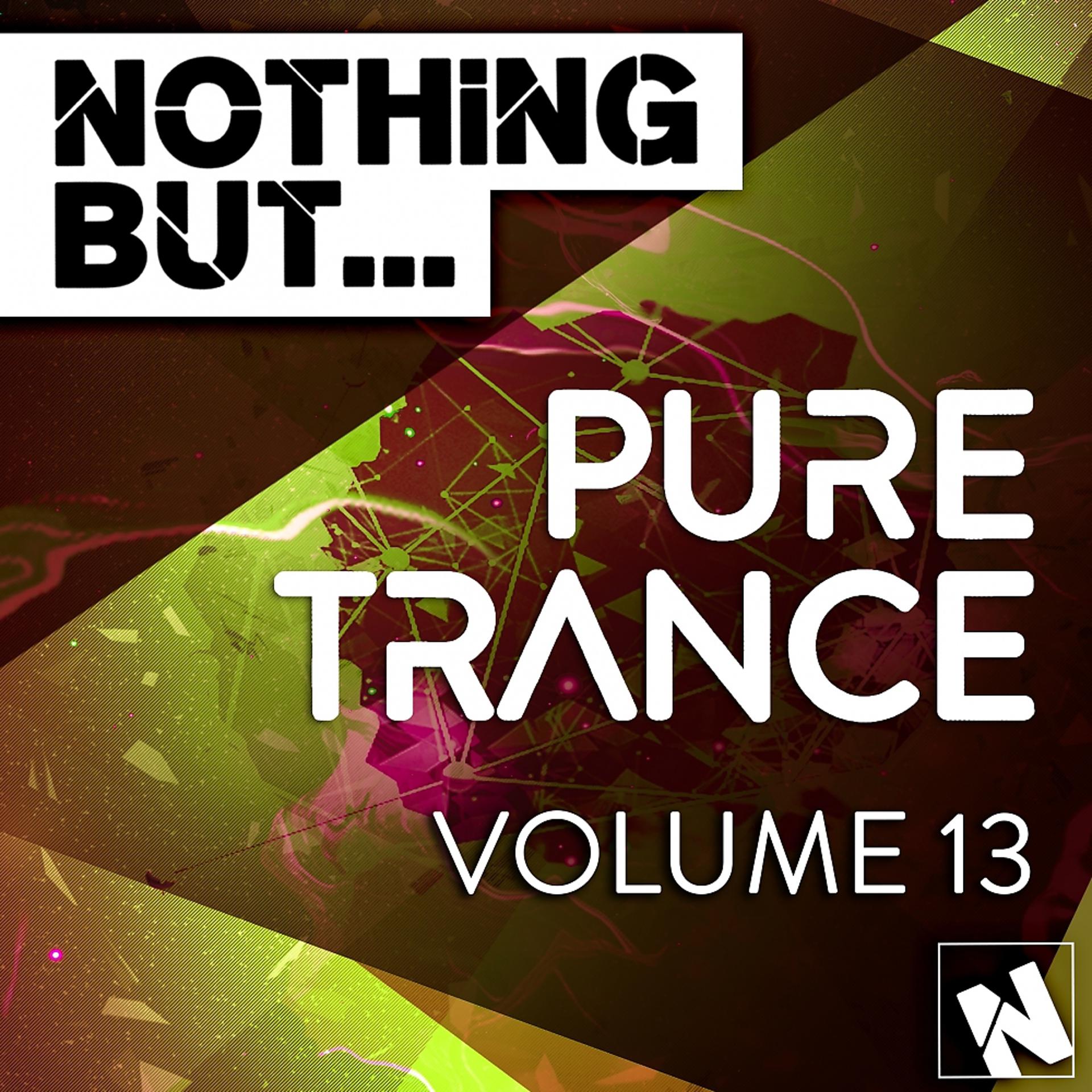 Постер альбома Nothing But... Pure Trance, Vol. 13