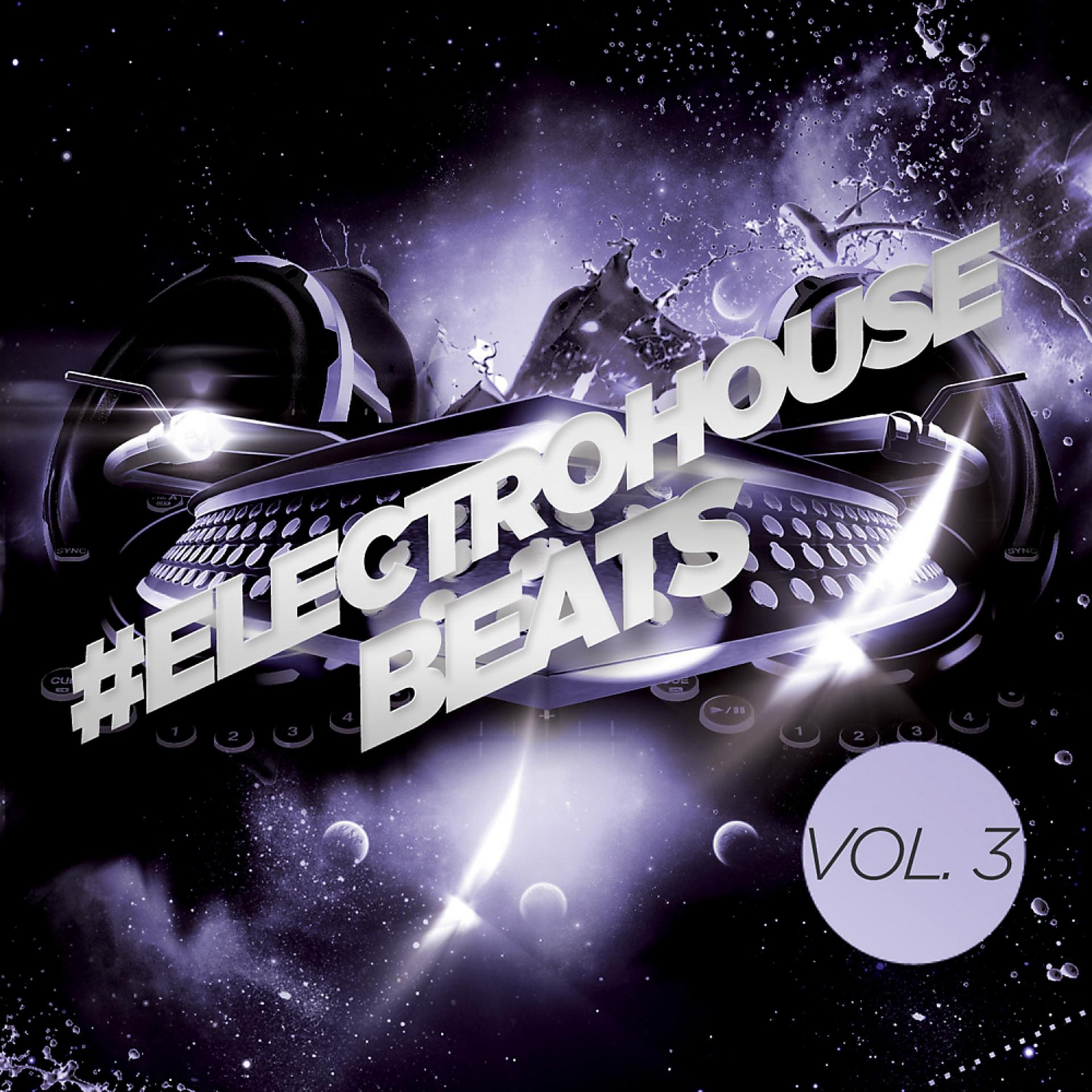 Постер альбома #electrohouse Beats, Vol. 3