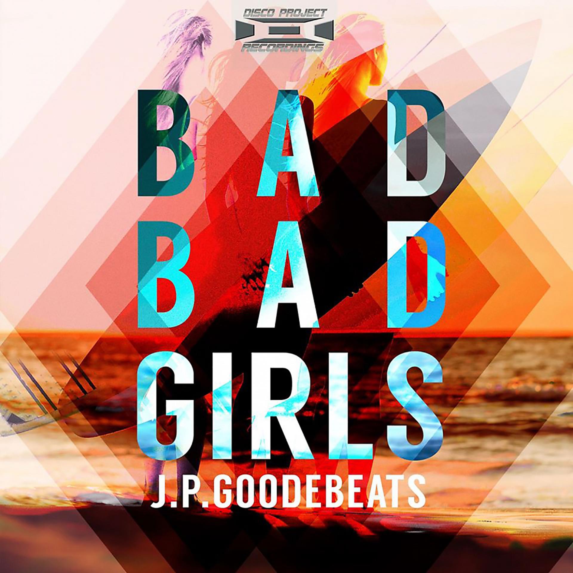 Постер альбома Bad Bad Girls