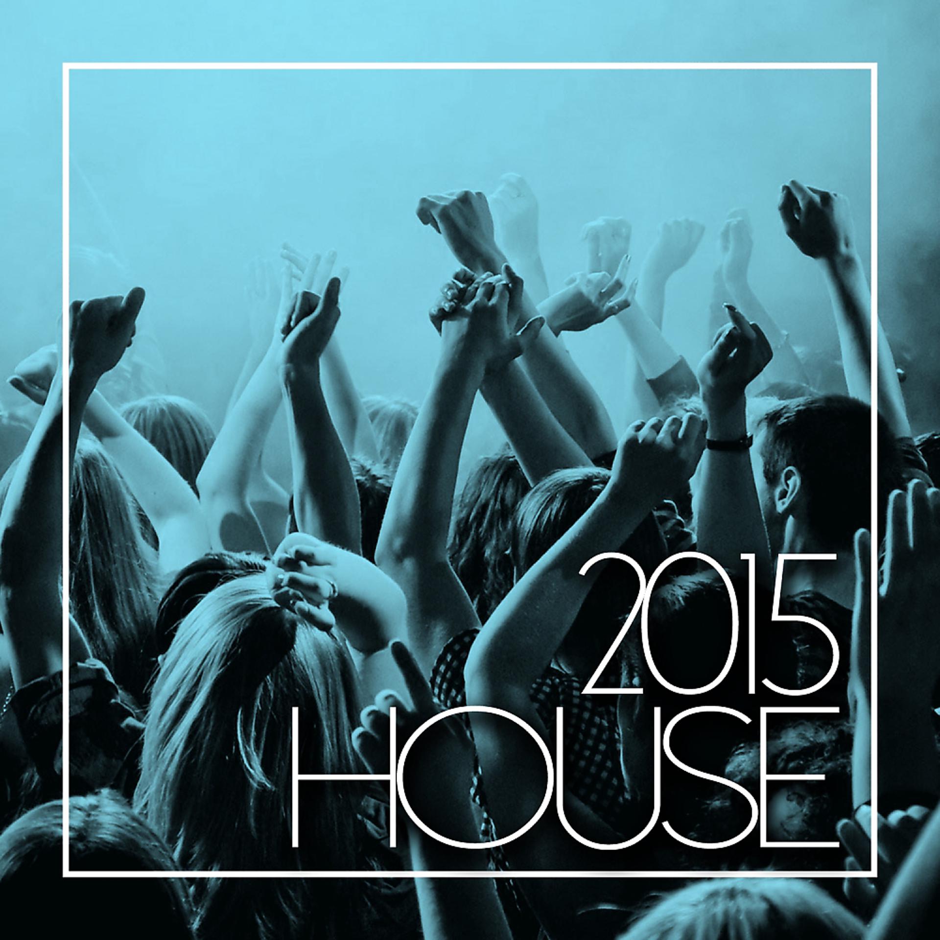 Постер альбома House 2015