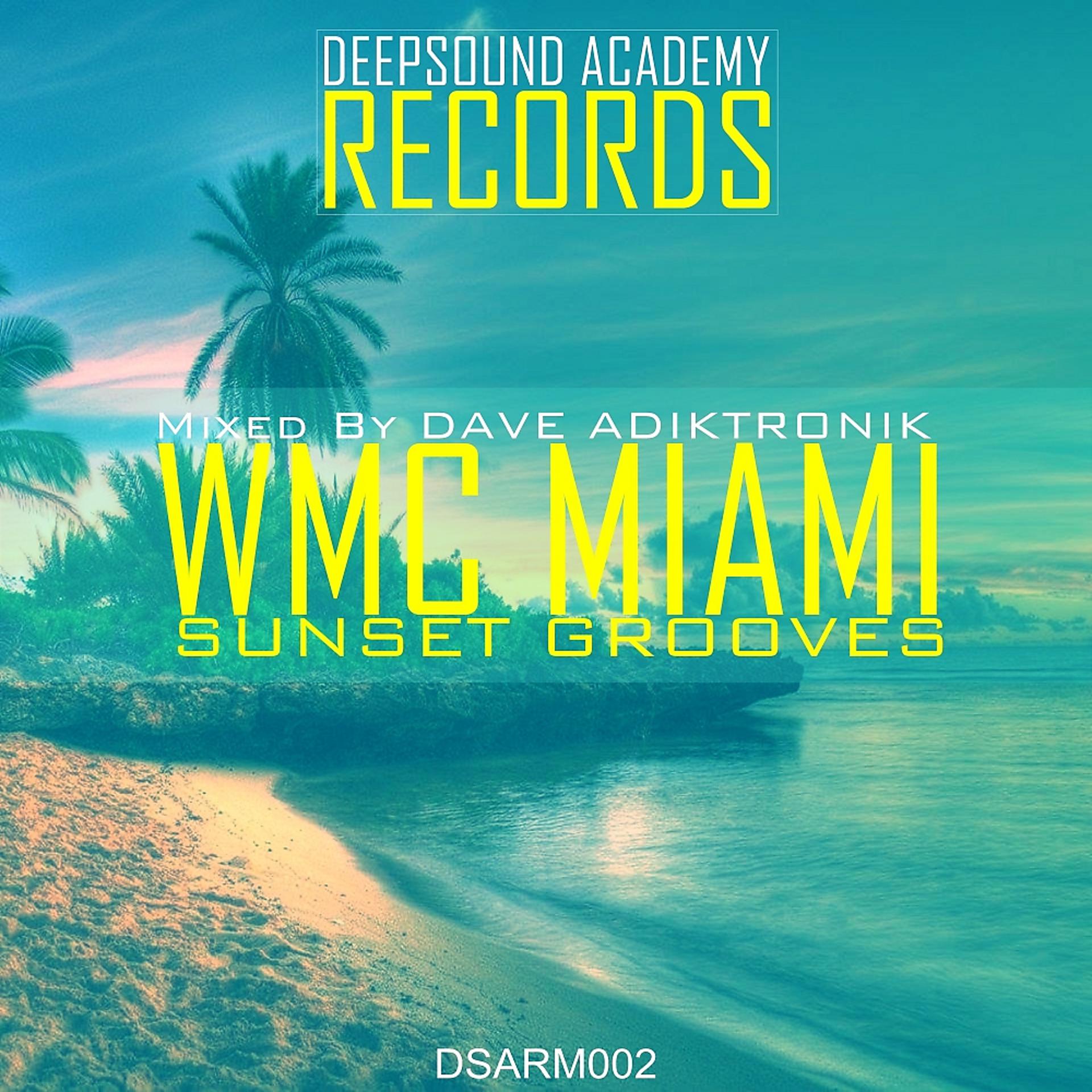 Постер альбома WMC Miami Sunset Grooves Mixed By Dave Adiktronik