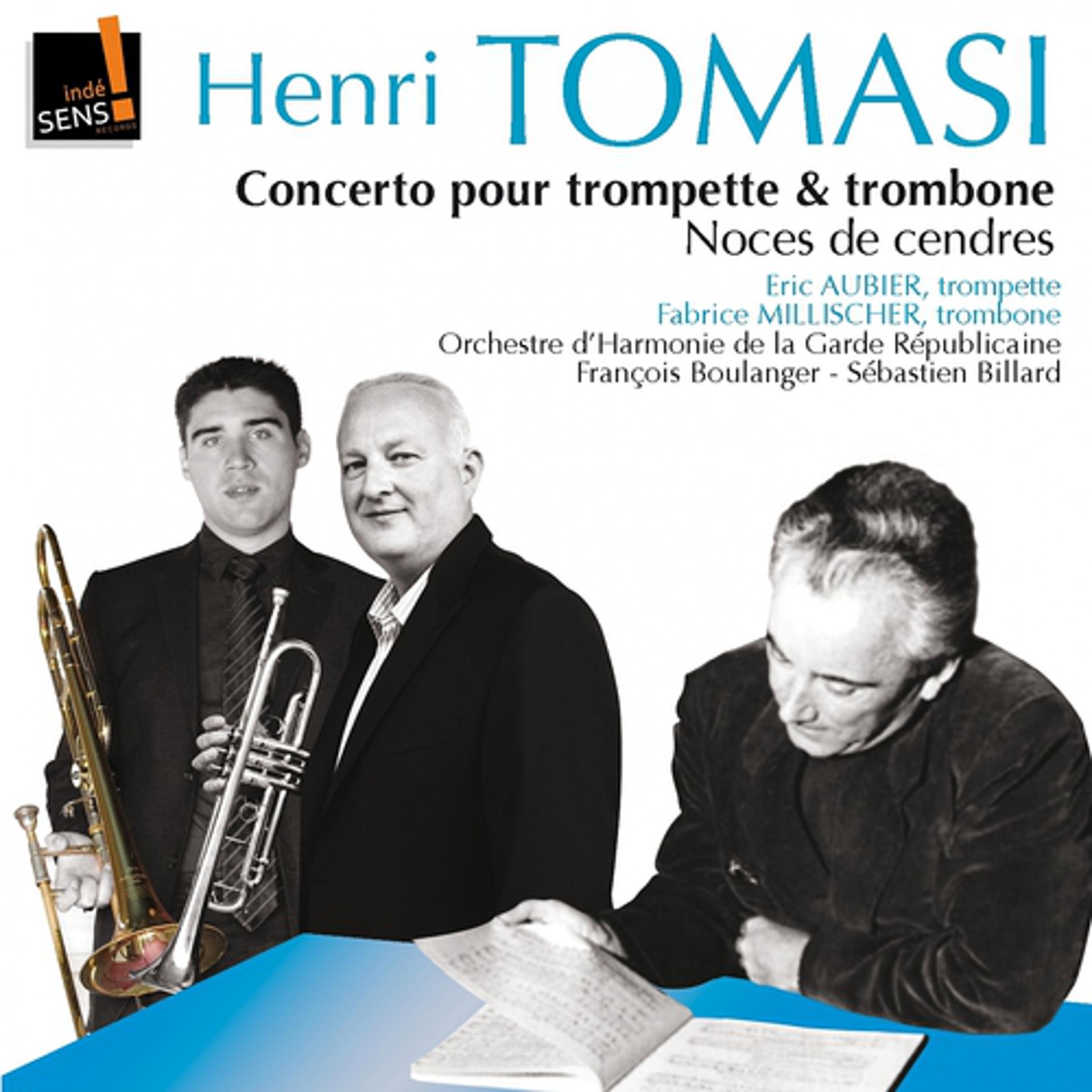 Постер альбома Tomasi :Trombone & Trumpet concertos pour trombone et trompette - Noces de cendres
