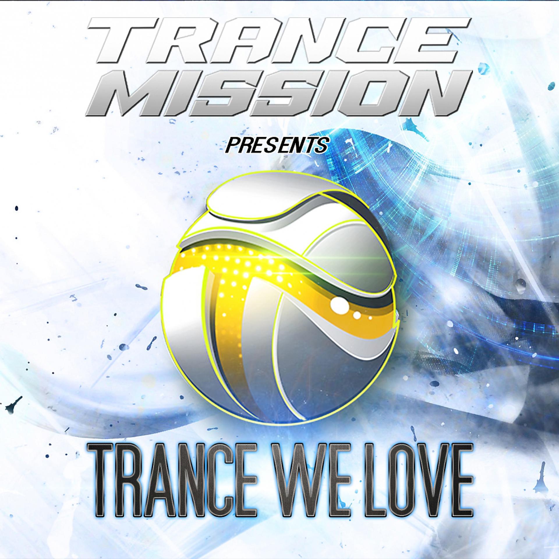 Постер альбома Trance We Love