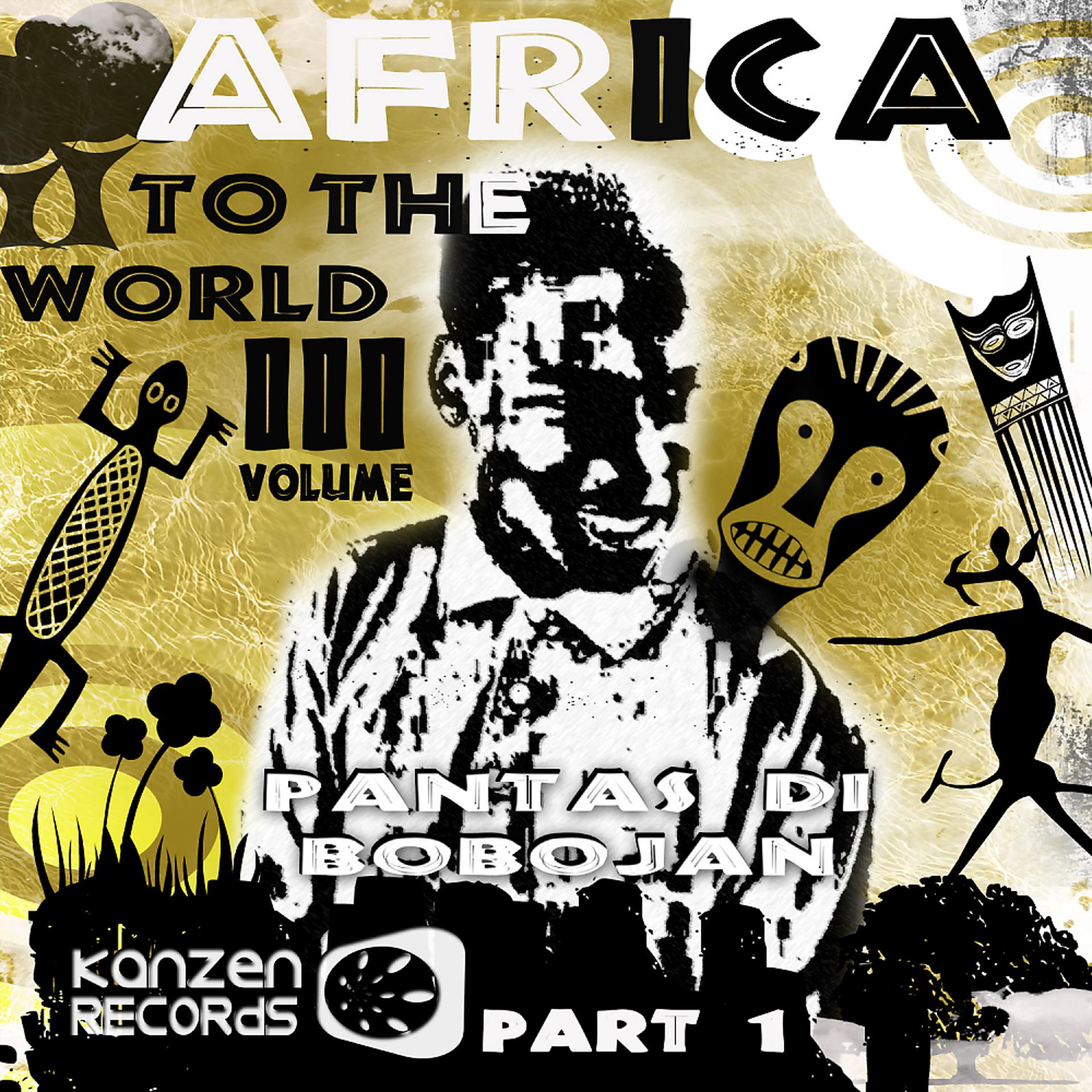 Постер альбома Africa to the World, Volume 3, Pt. 1