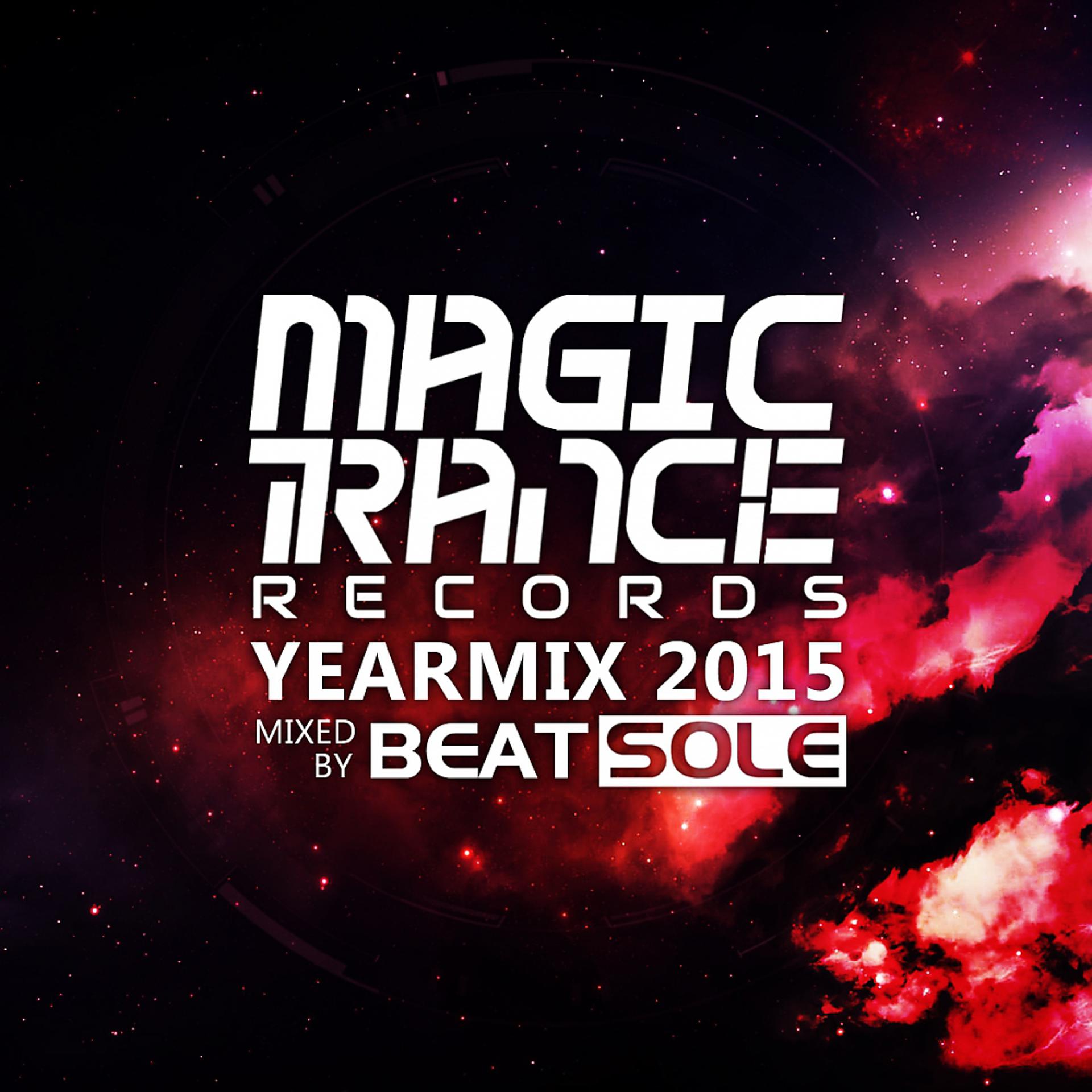 Постер альбома Magic Trance Yearmix 2015 (Mixed By Beatsole)