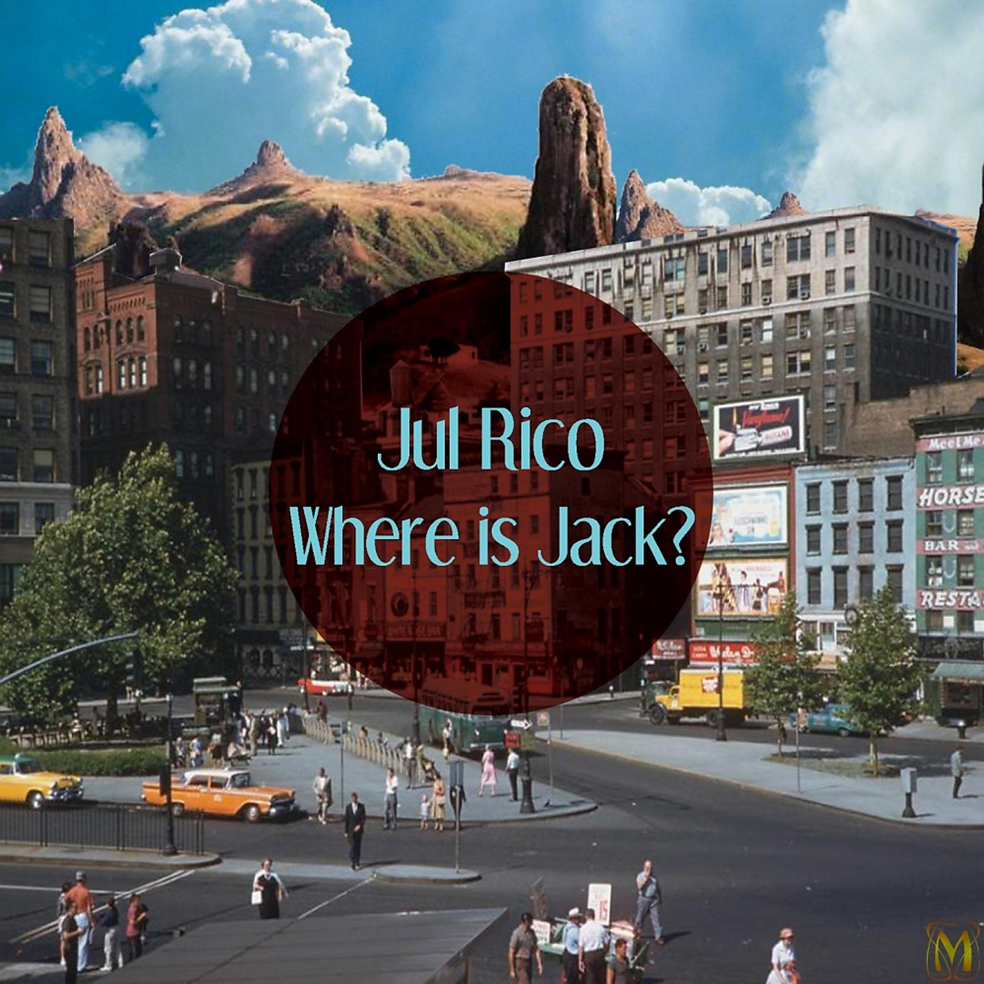 Постер альбома Where Is Jack? (Jul Rico Remix)