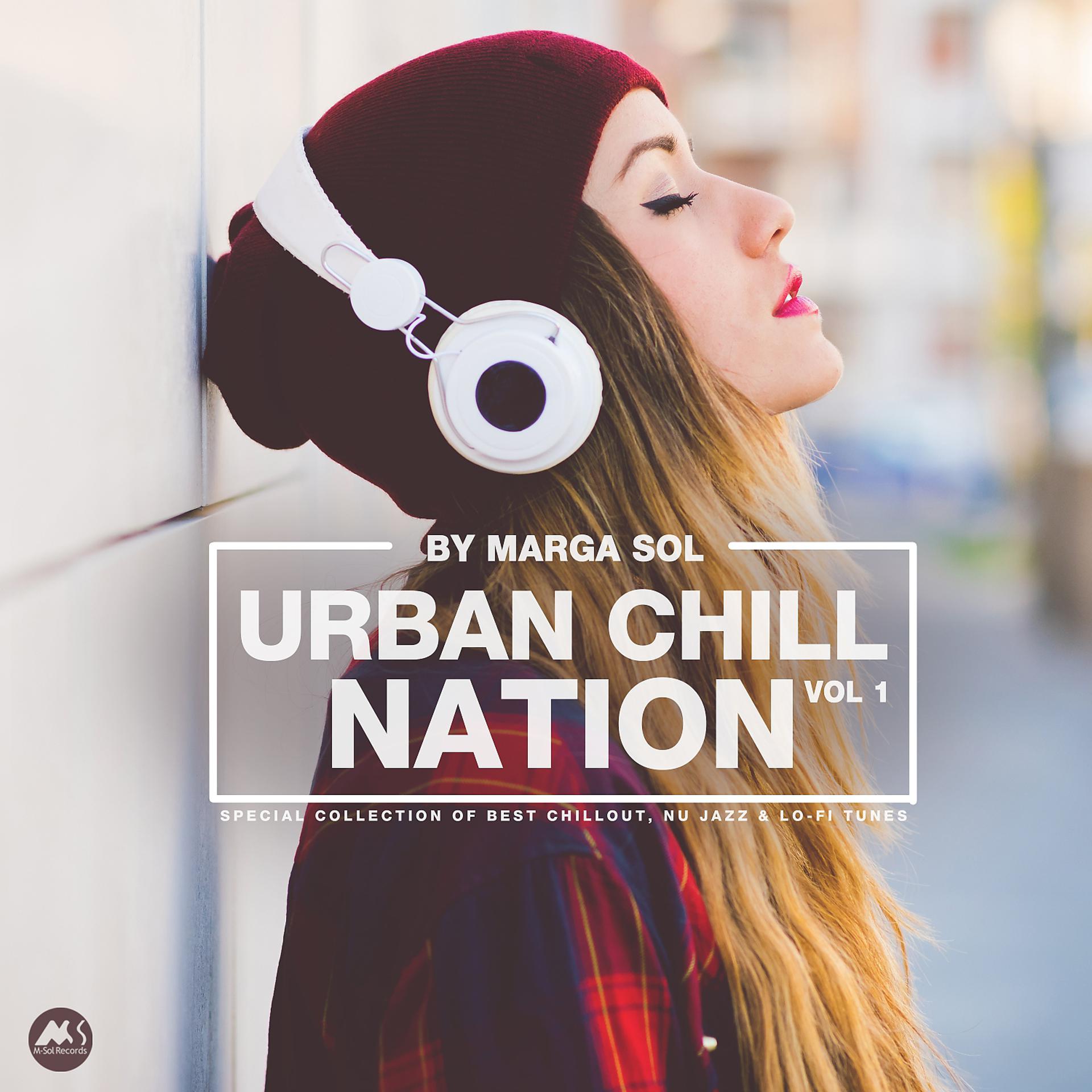 Постер альбома Urban Chill Nation Vol.1: Best of Chillout, Nu Jazz & Lo-Fi Tunes