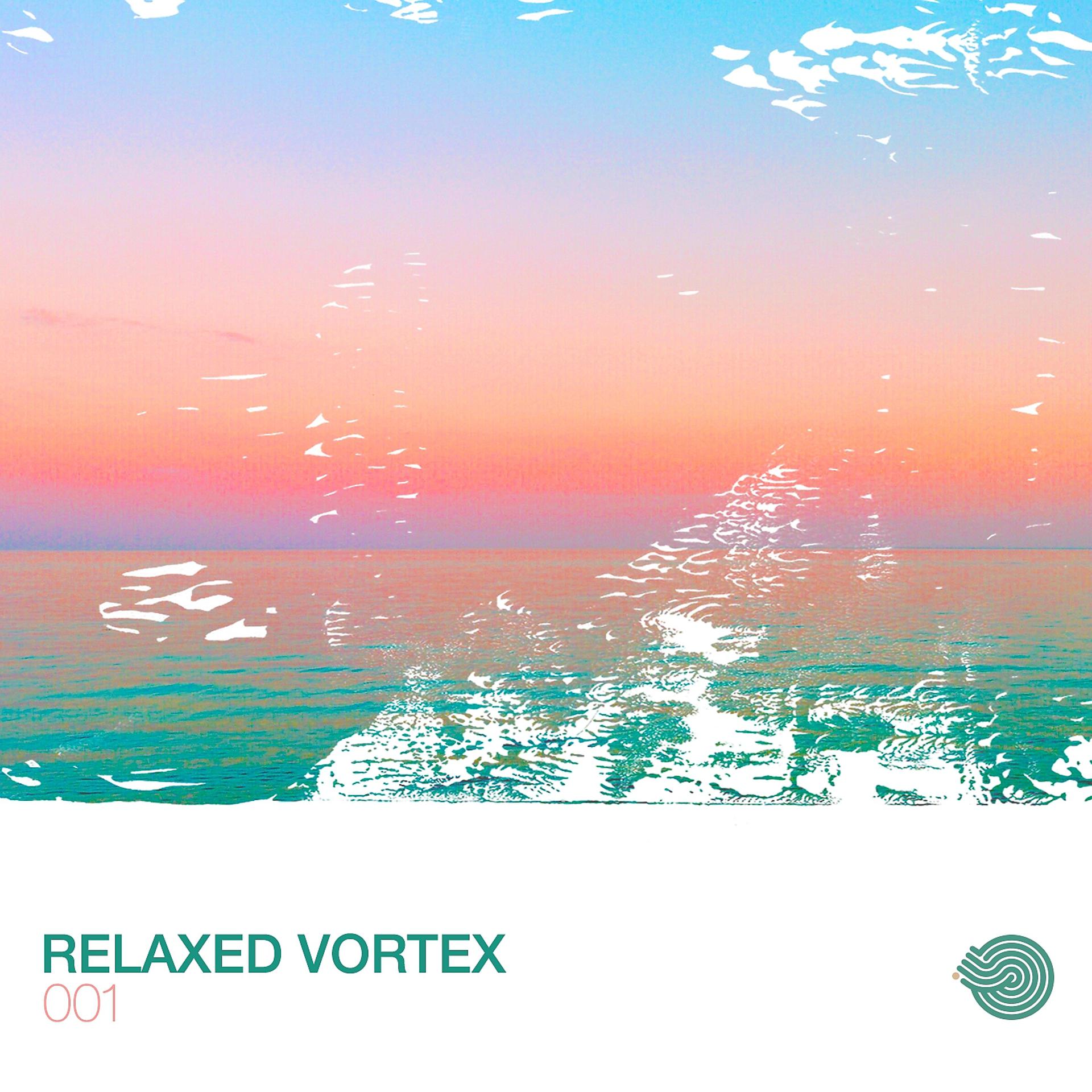 Постер альбома Relaxed Vortex 001