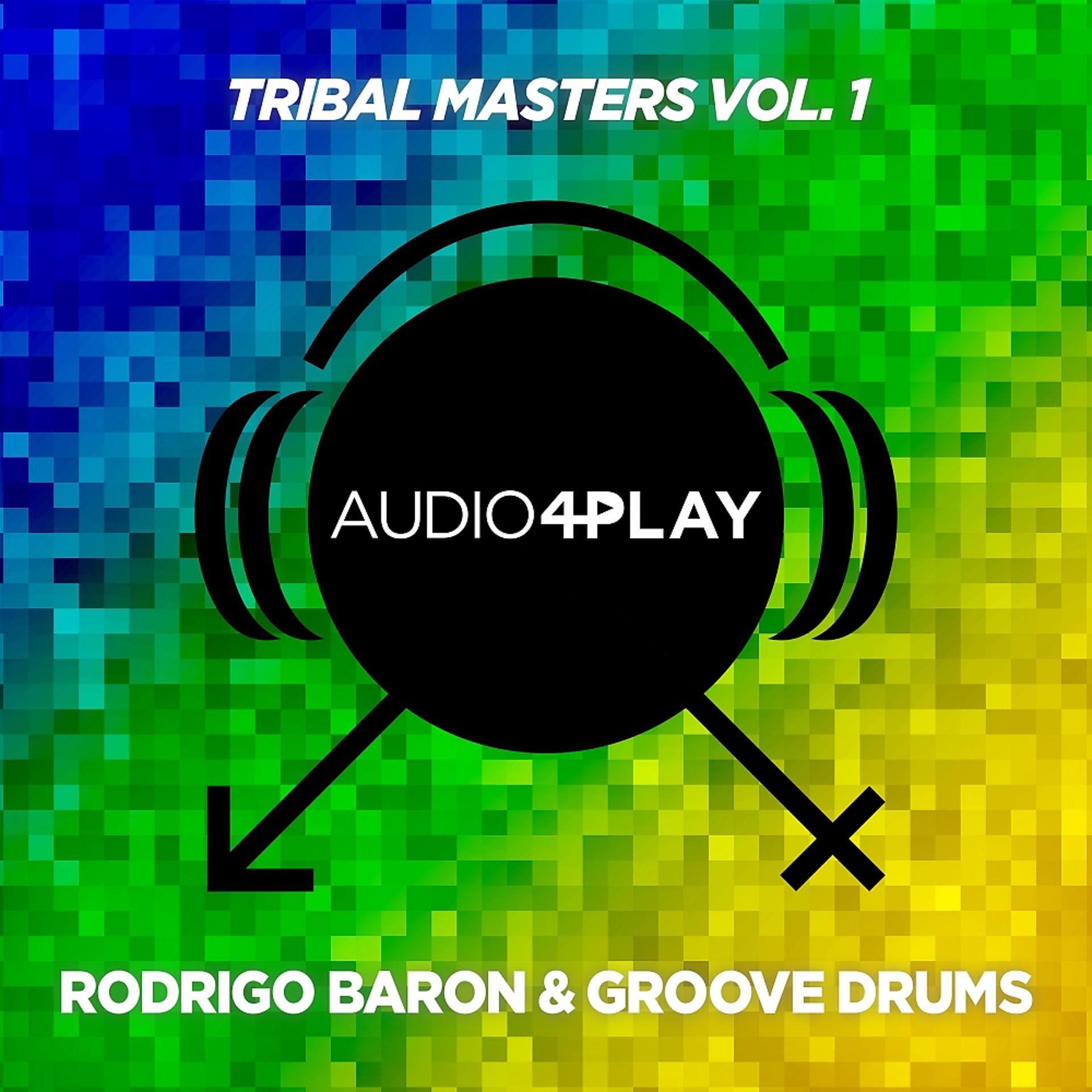 Постер альбома Audio4Play Tribal Masters, Vol. 1