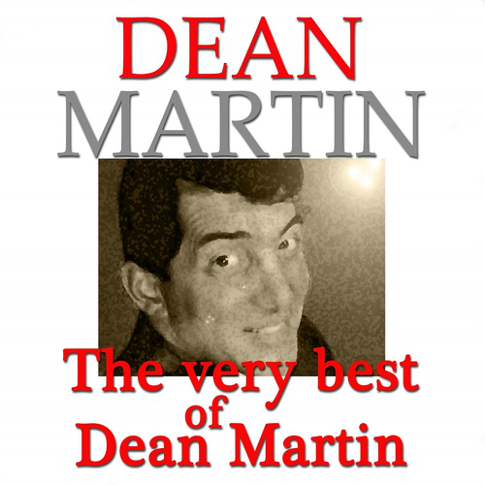 Постер альбома The Very Best of Dean Martin (Original Recordings Digitally Remastered)