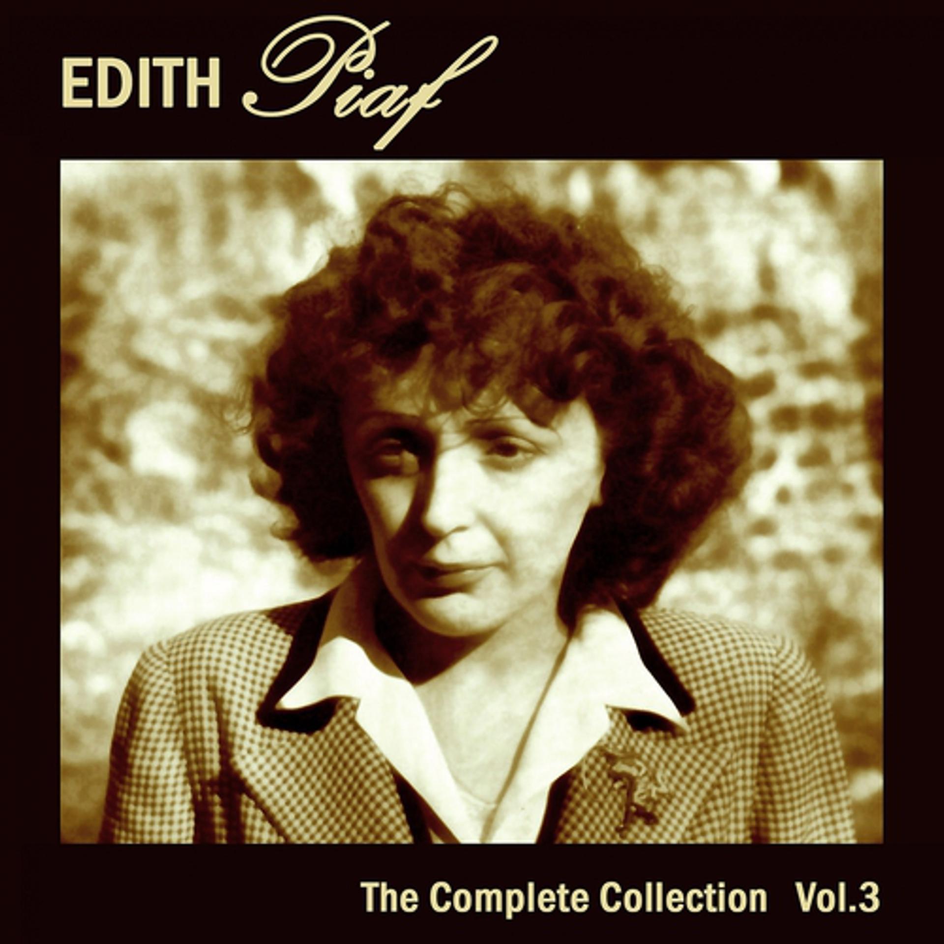 Постер альбома Edith Piaf: The Complete Collection, Vol. 3