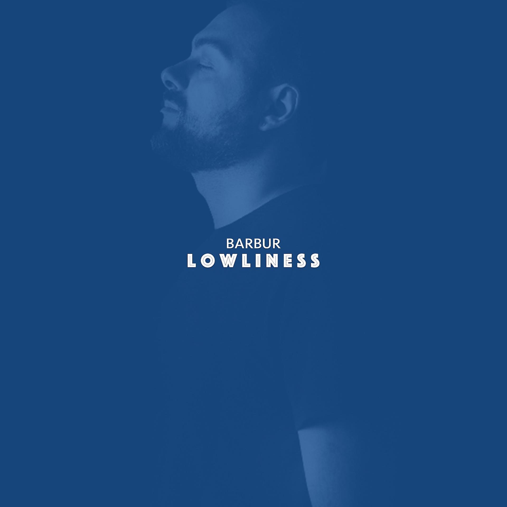 Постер альбома Lowliness (Edit) (Radio Edit)