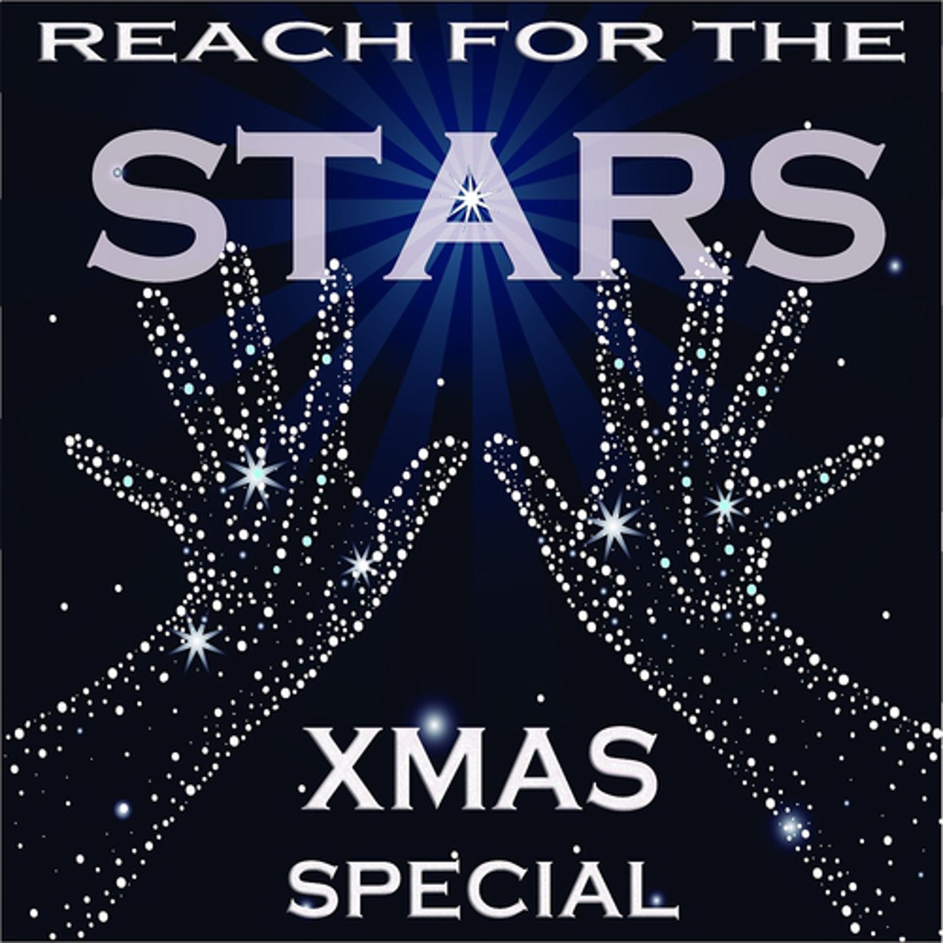 Постер альбома Reach for the Stars, Xmas Special