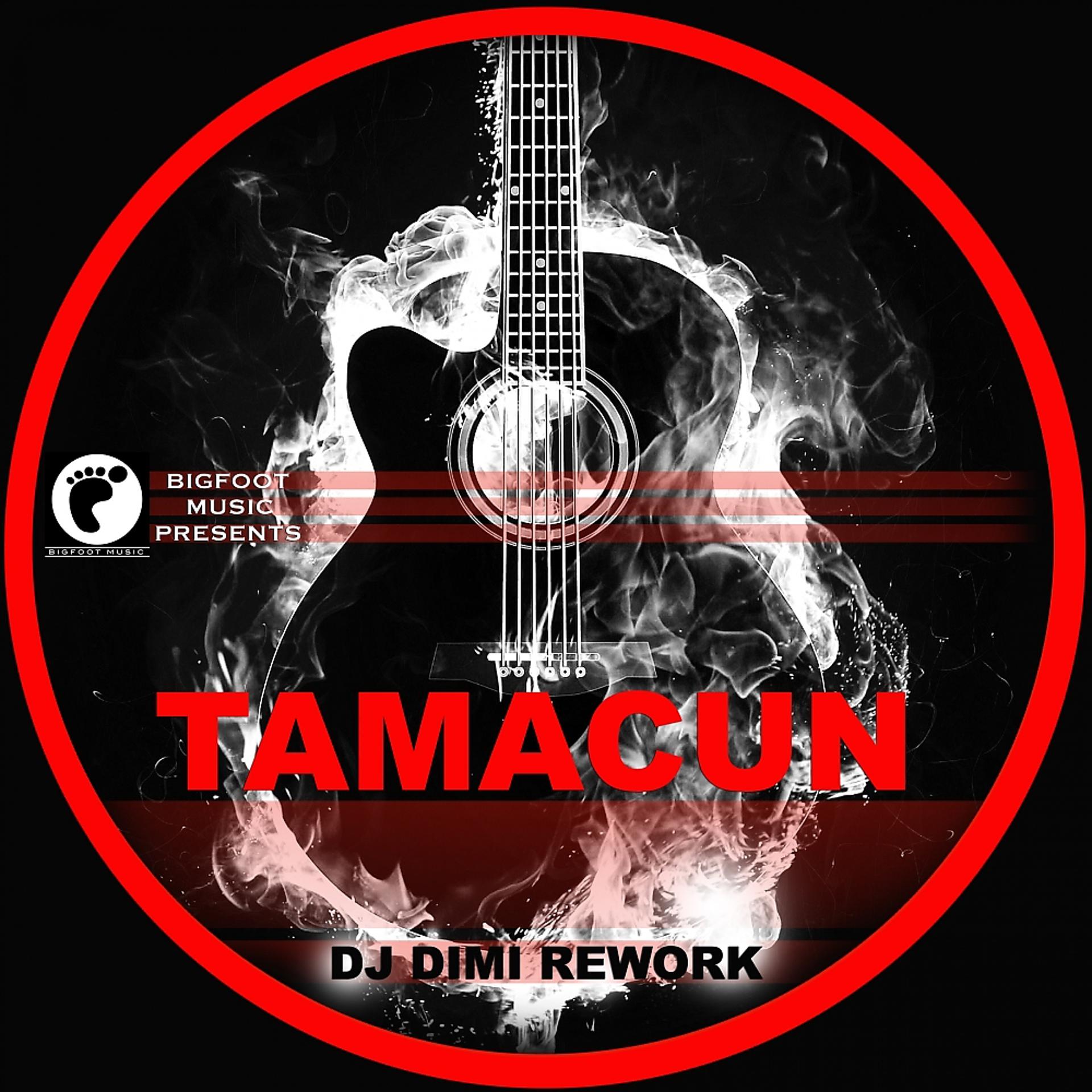 Постер альбома Tamacun (Dj Dimi Rework)