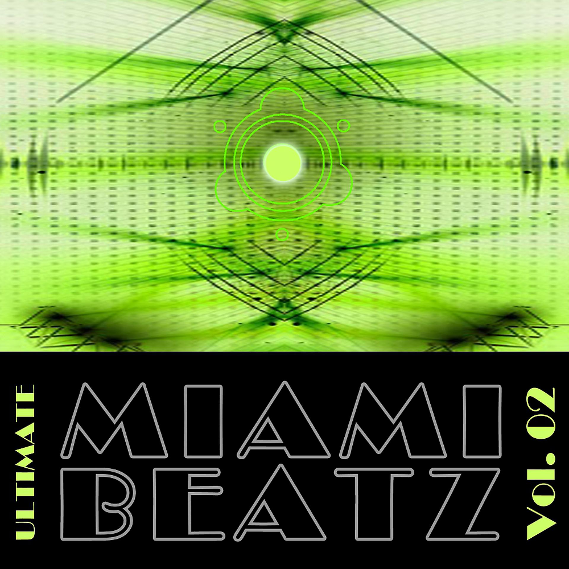 Постер альбома Ultimate Miami Beatz Vol. 02