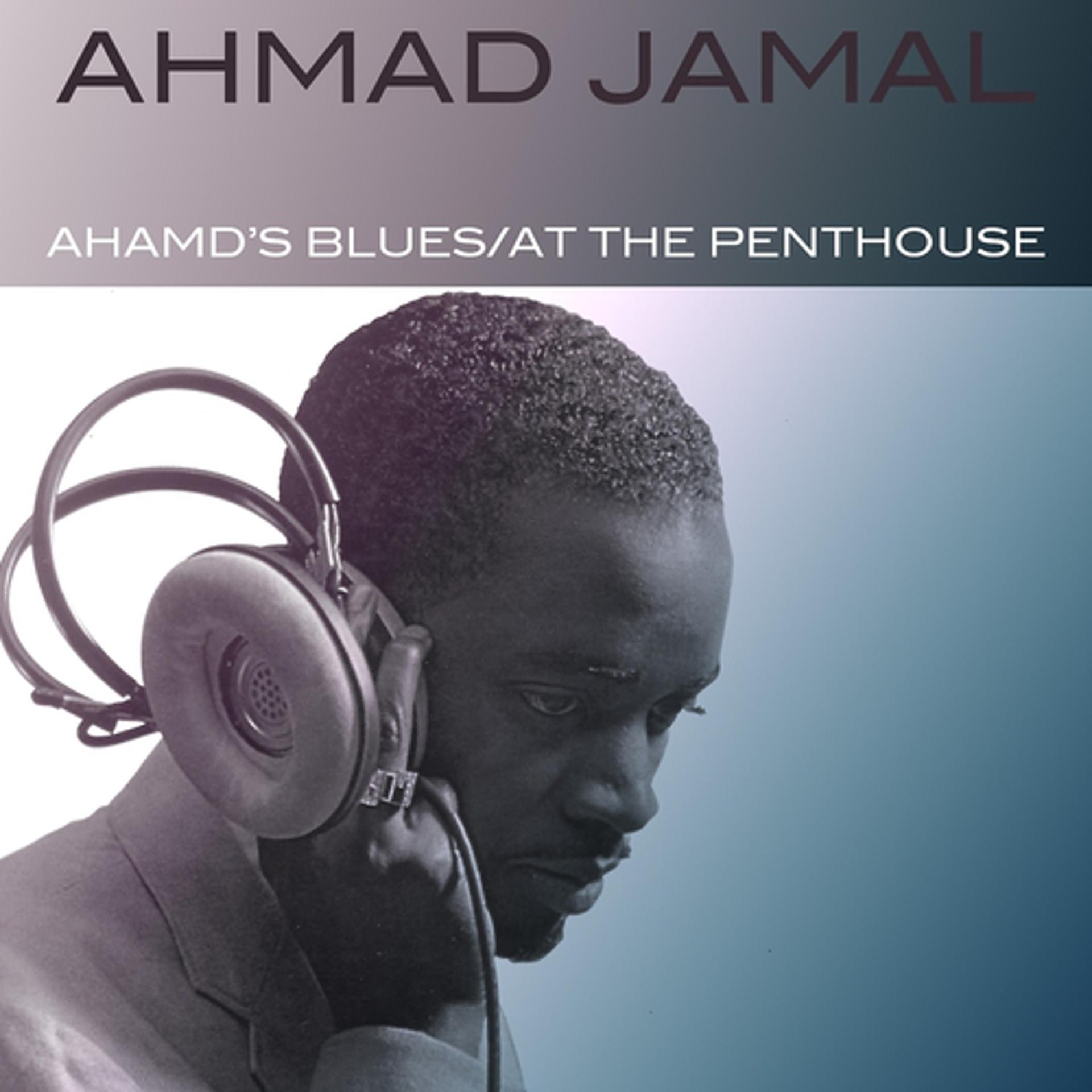 Постер альбома Ahmad's Blues / At the Penthouse