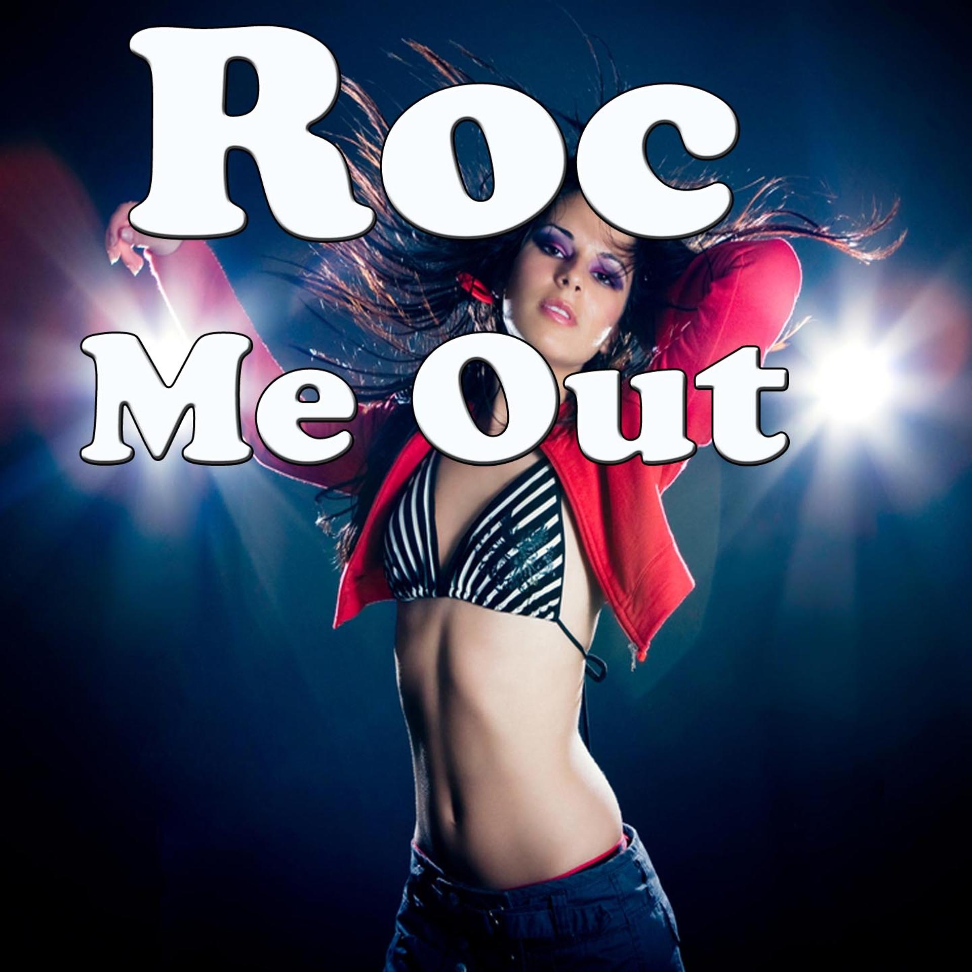 Постер альбома Roc Me Out
