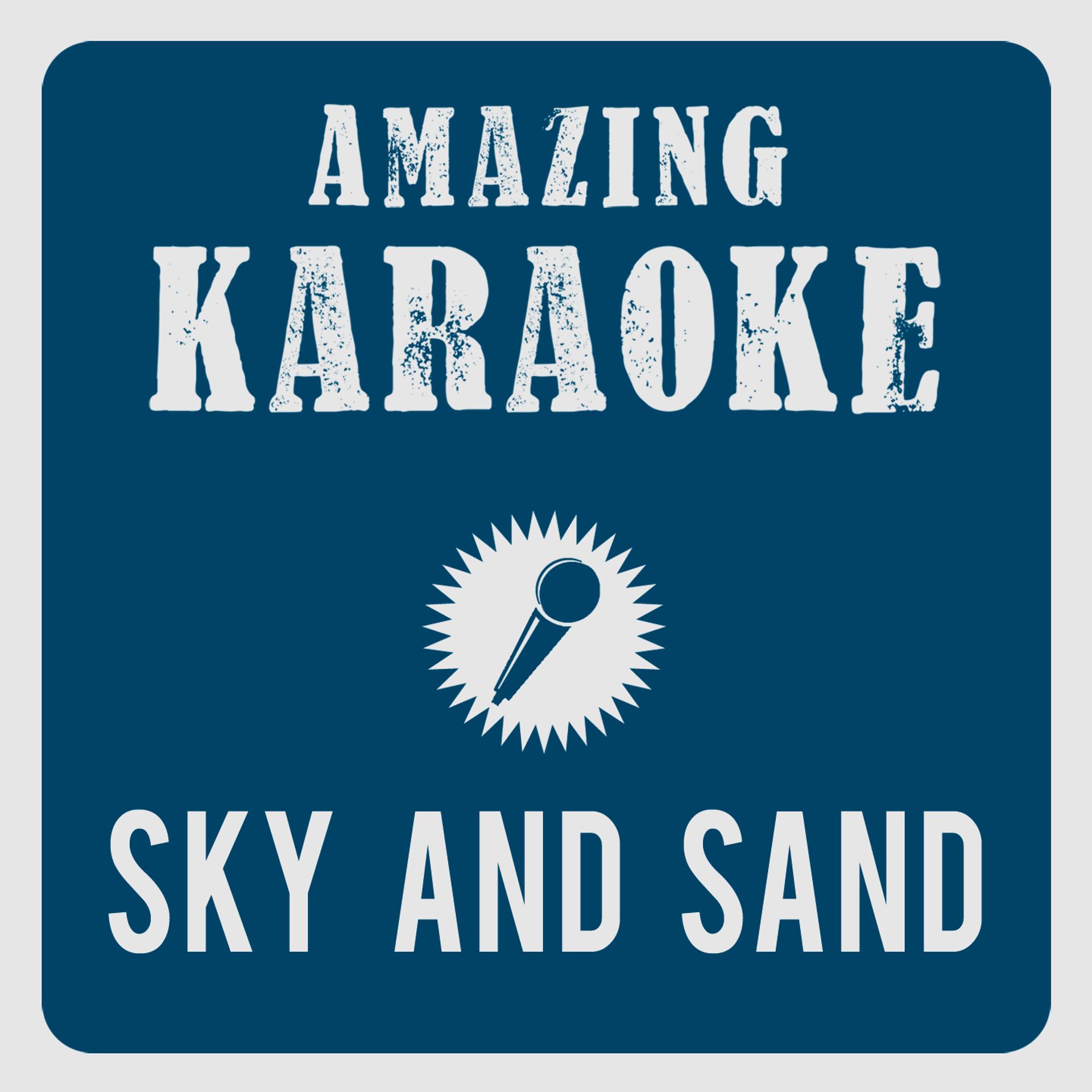 Постер альбома Sky and Sand (Radio Edit) [karaoke Version]