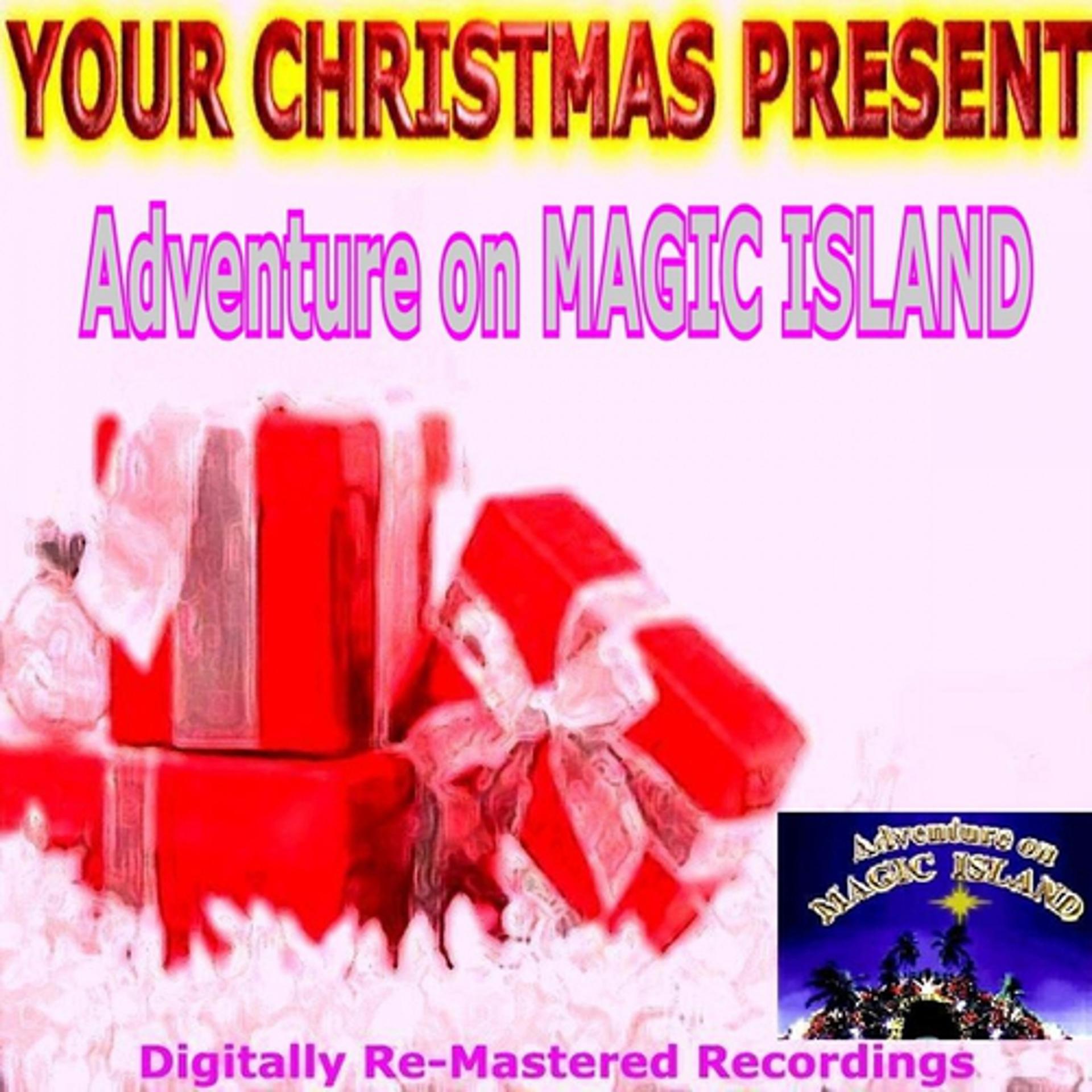 Постер альбома Your Christmas Present - Adventure On Magic Island