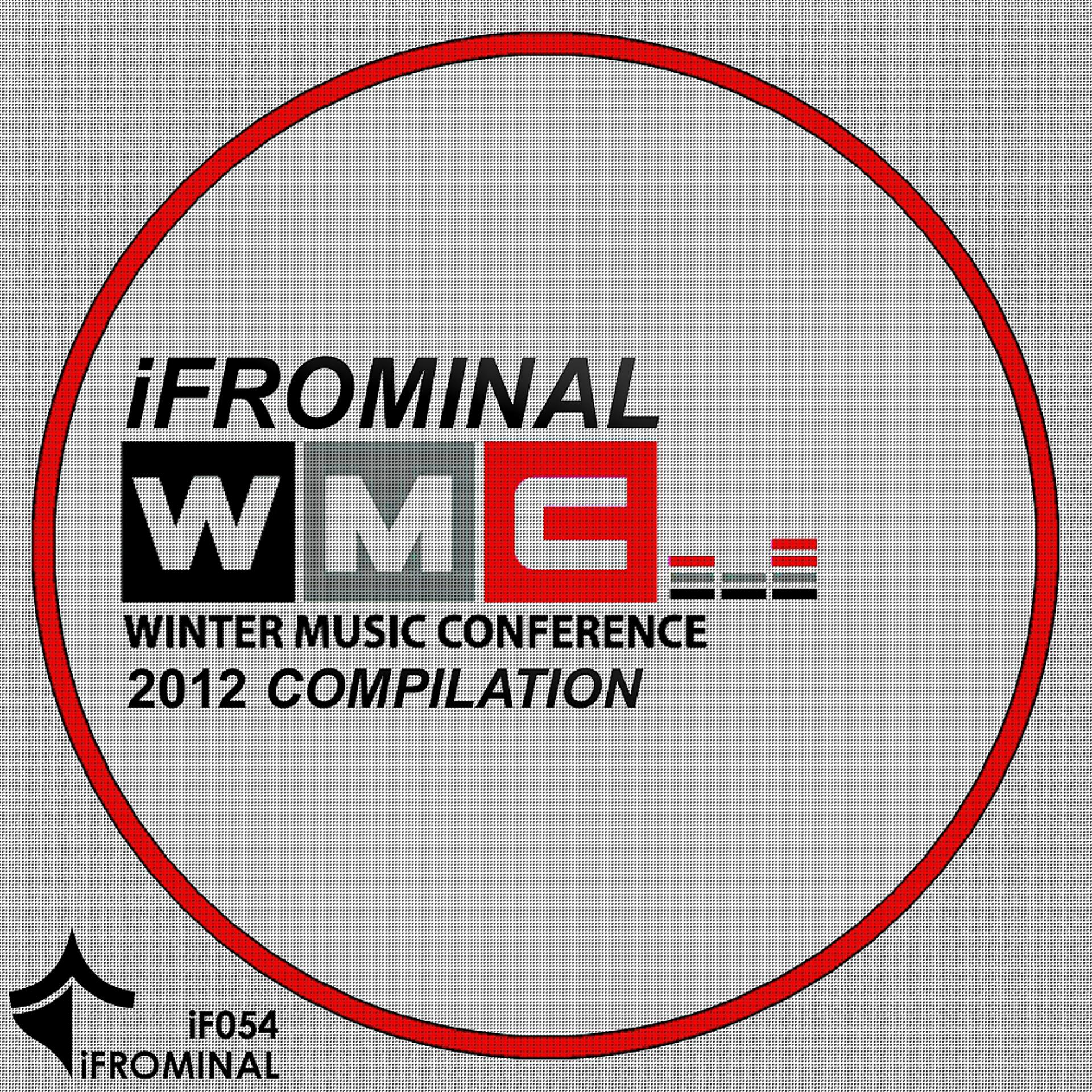 Постер альбома Miami's WMC 2012 Compilation - iFROMINAL