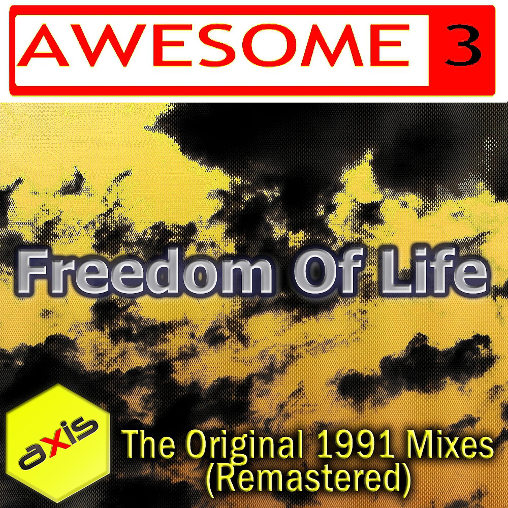 Постер альбома Freedom Of Life (Original 1991 Mixes) [Remastered]