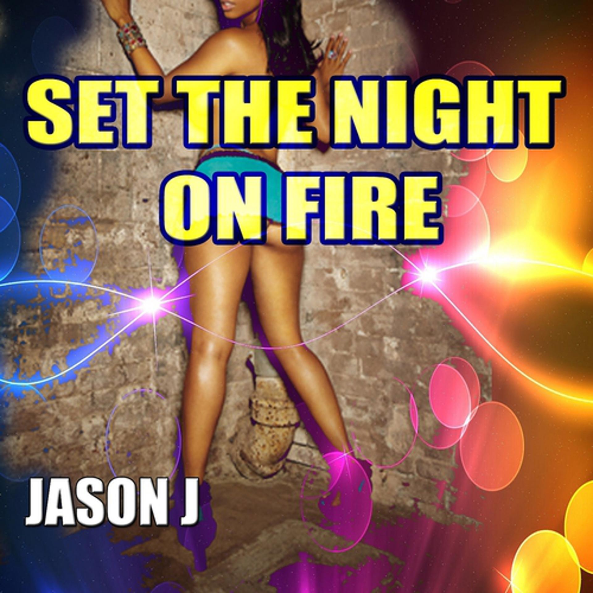 Постер альбома Set the Night On Fire
