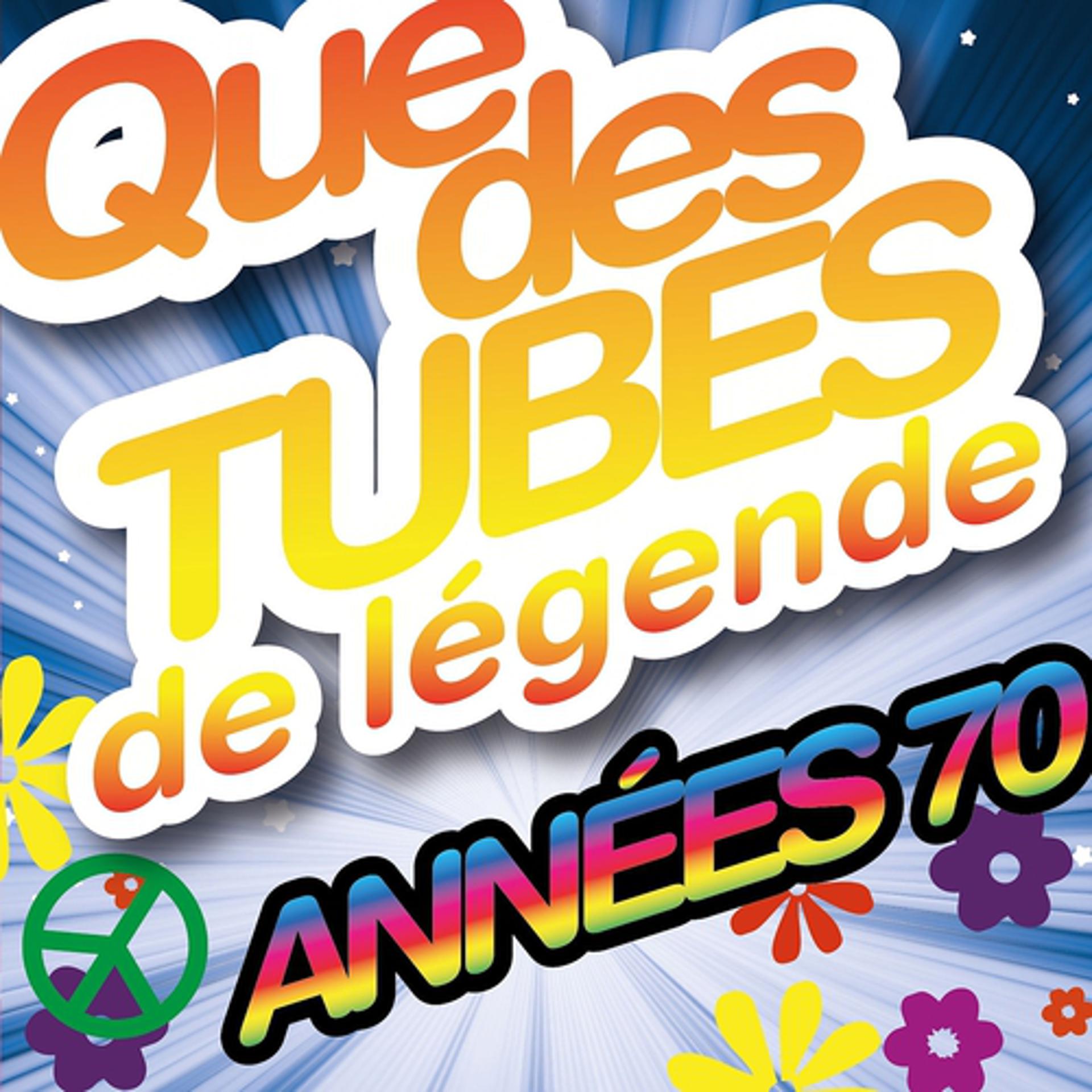 Постер альбома Que des tubes de légende des années 70