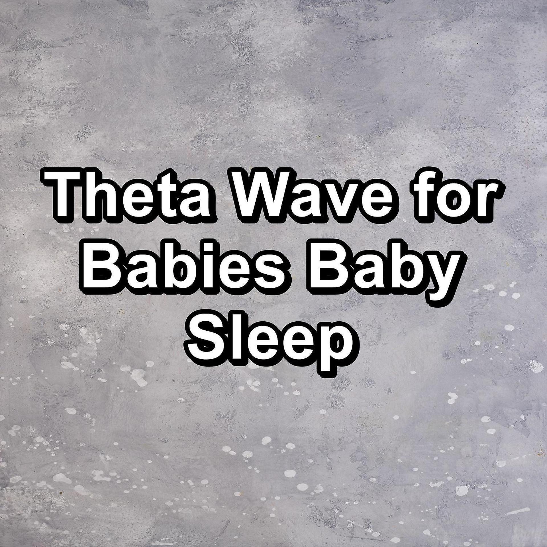 Постер альбома Theta Wave for Babies Baby Sleep