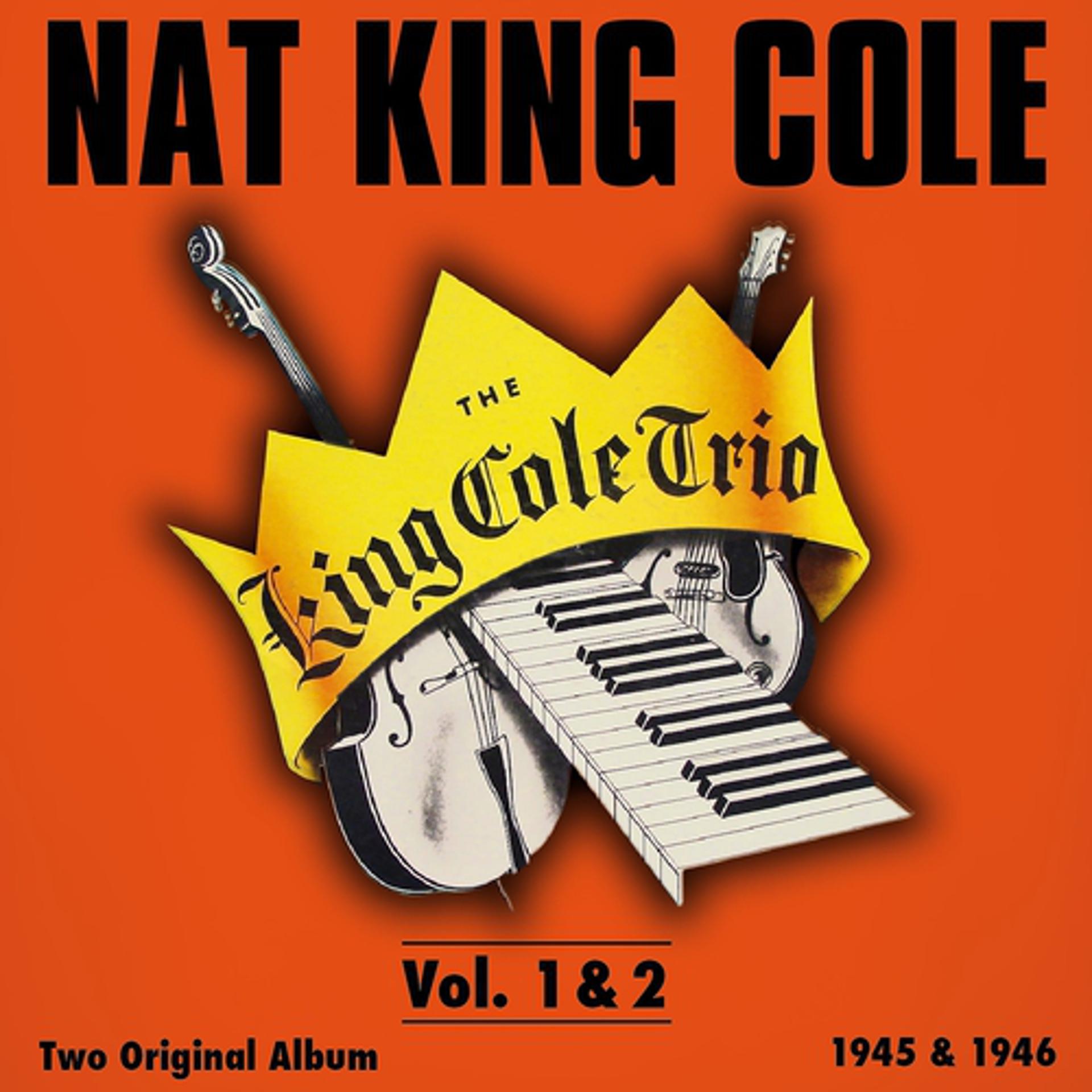 Постер альбома The King Cole Trio, Vol. 1- Vol. 2