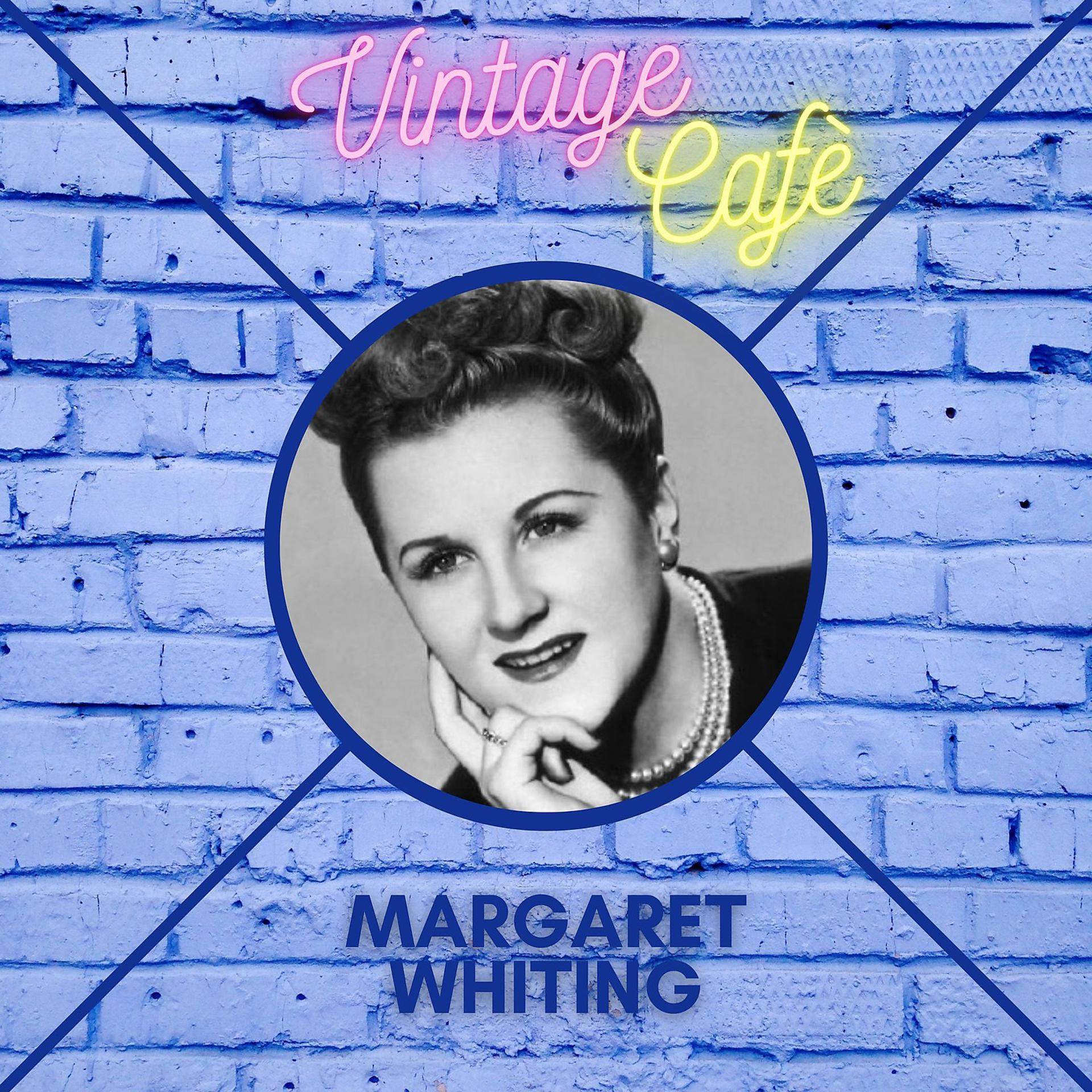 Постер альбома Margaret Whiting - Vintage Cafè