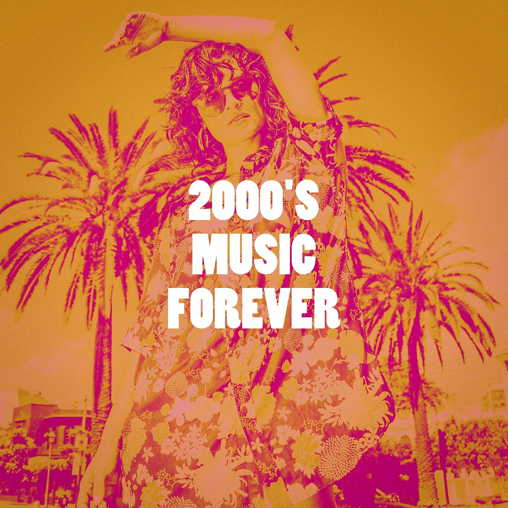 Постер альбома 2000's Music Forever