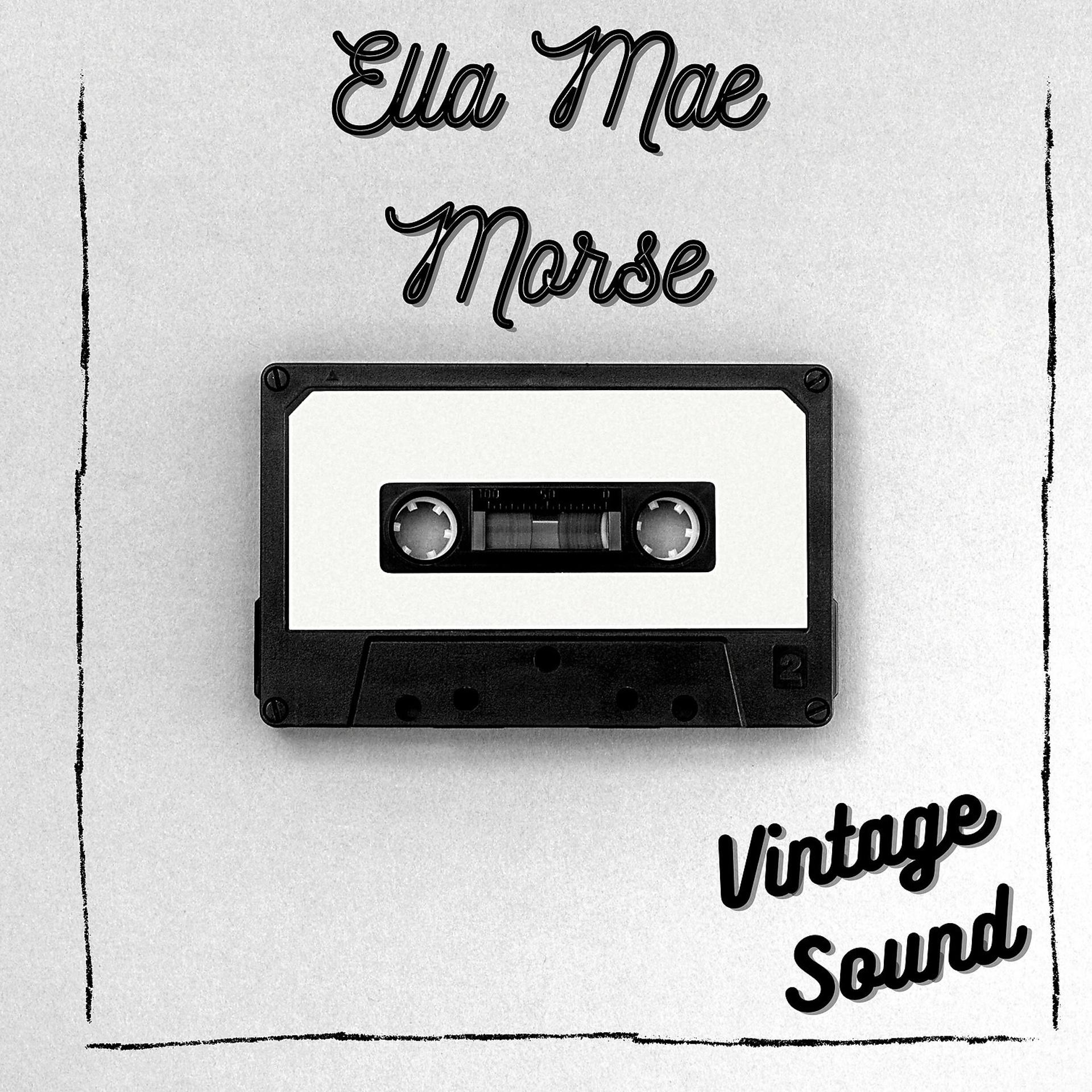 Постер альбома Ella Mae Morse - Vintage Sound
