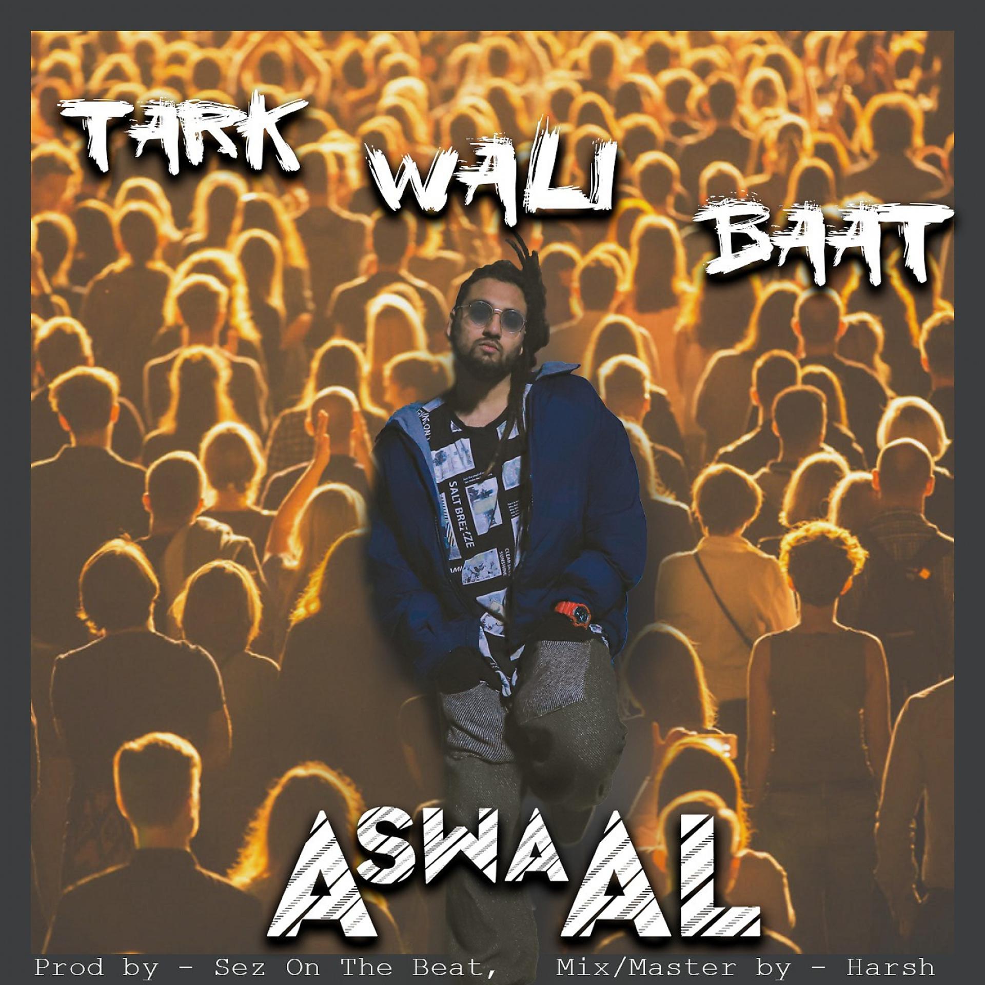 Постер альбома Tark Wali Baat (feat. Sez on the Beat)