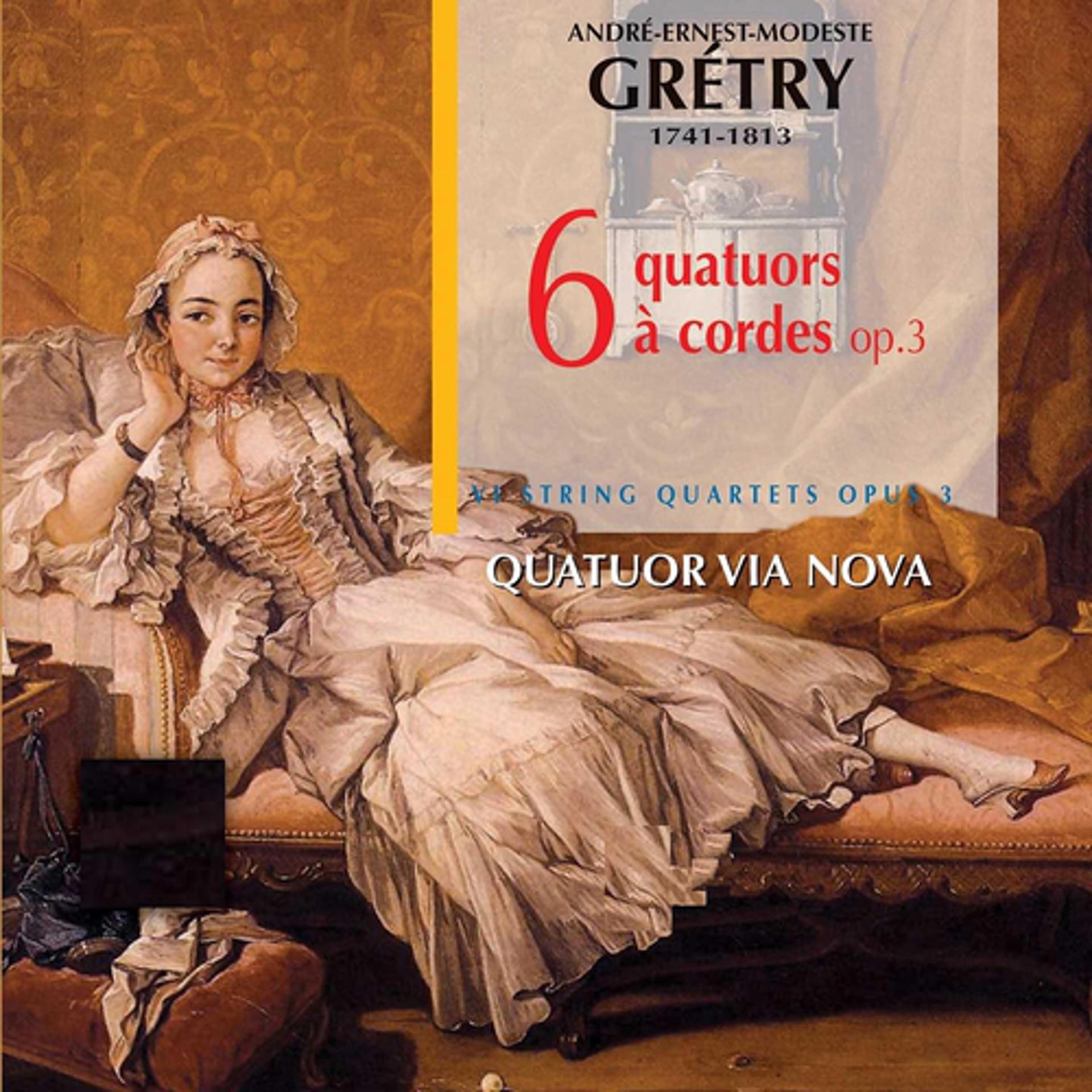 Постер альбома Gretry: Six quatuors, Op. 3