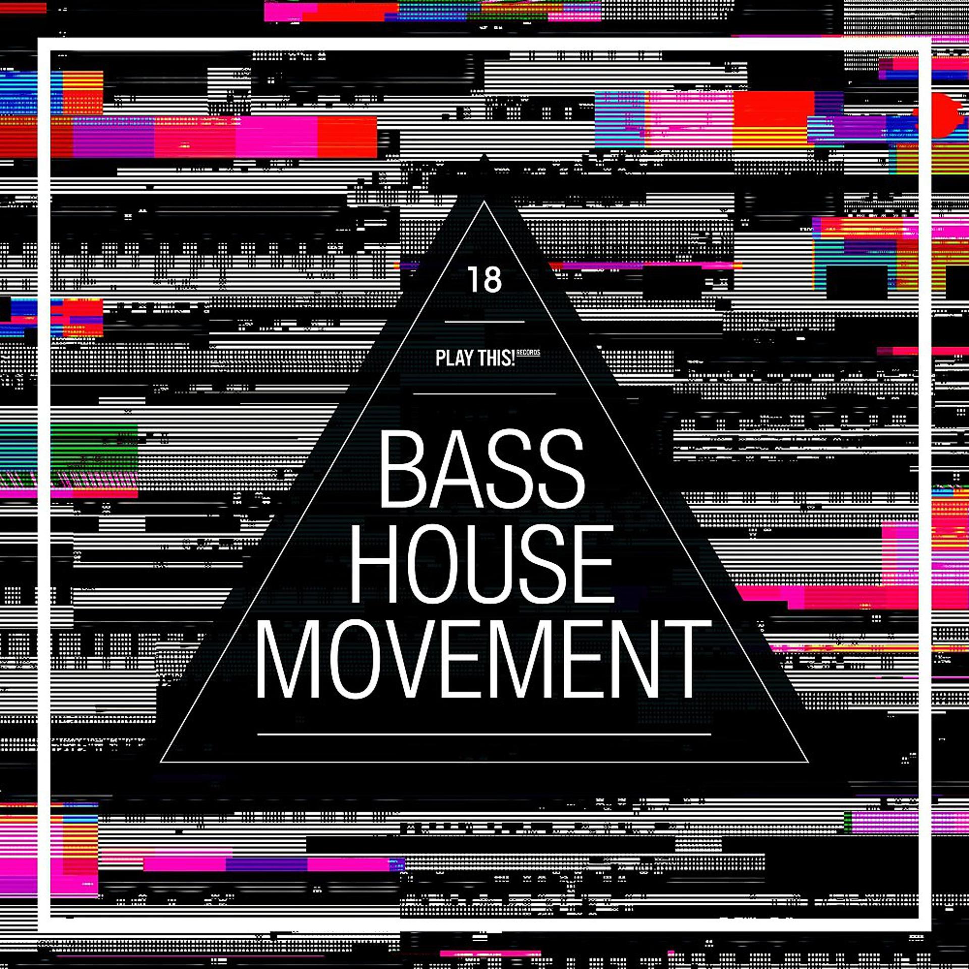 Постер альбома Bass House Movement, Vol. 18