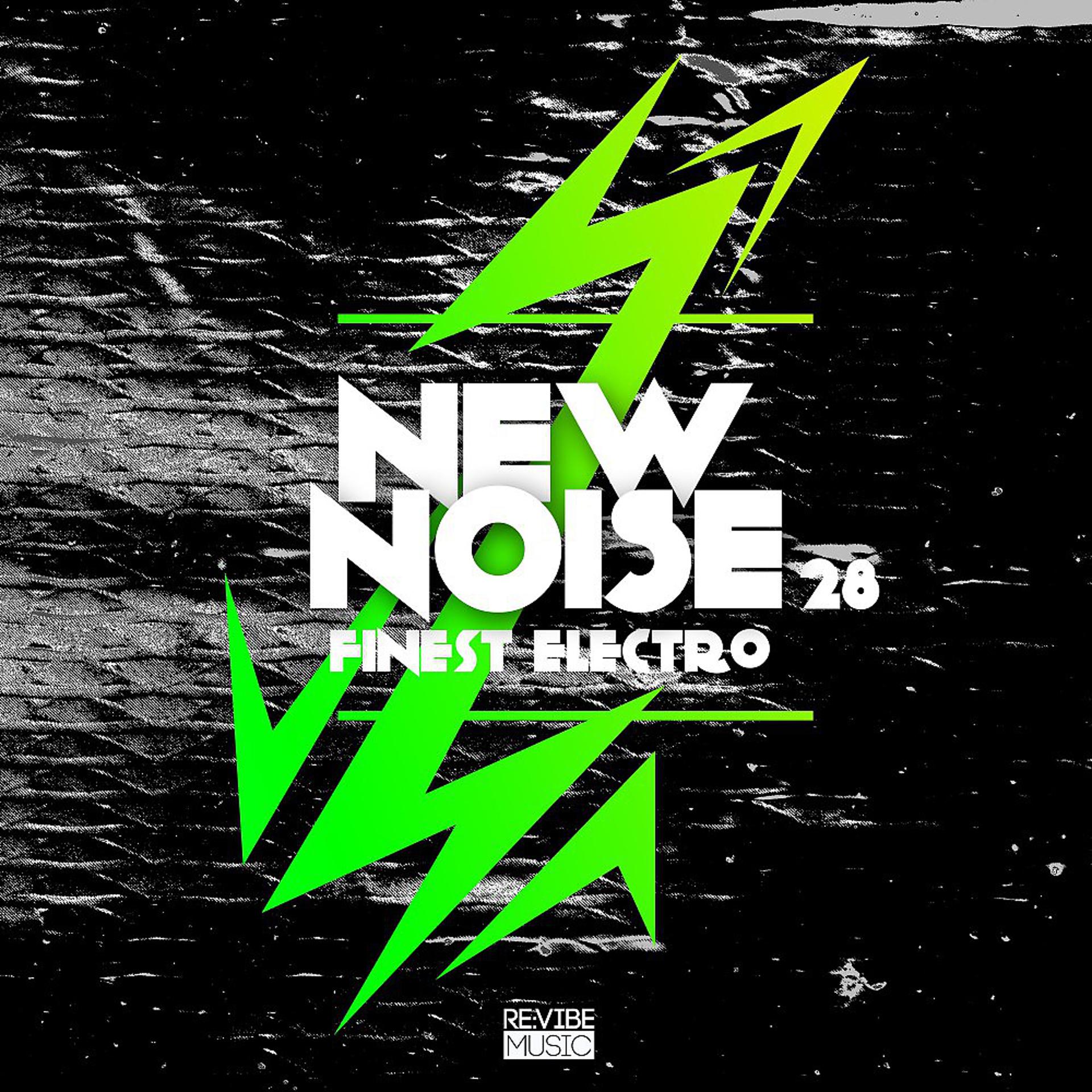 Постер альбома New Noise: Finest Electro, Vol. 28